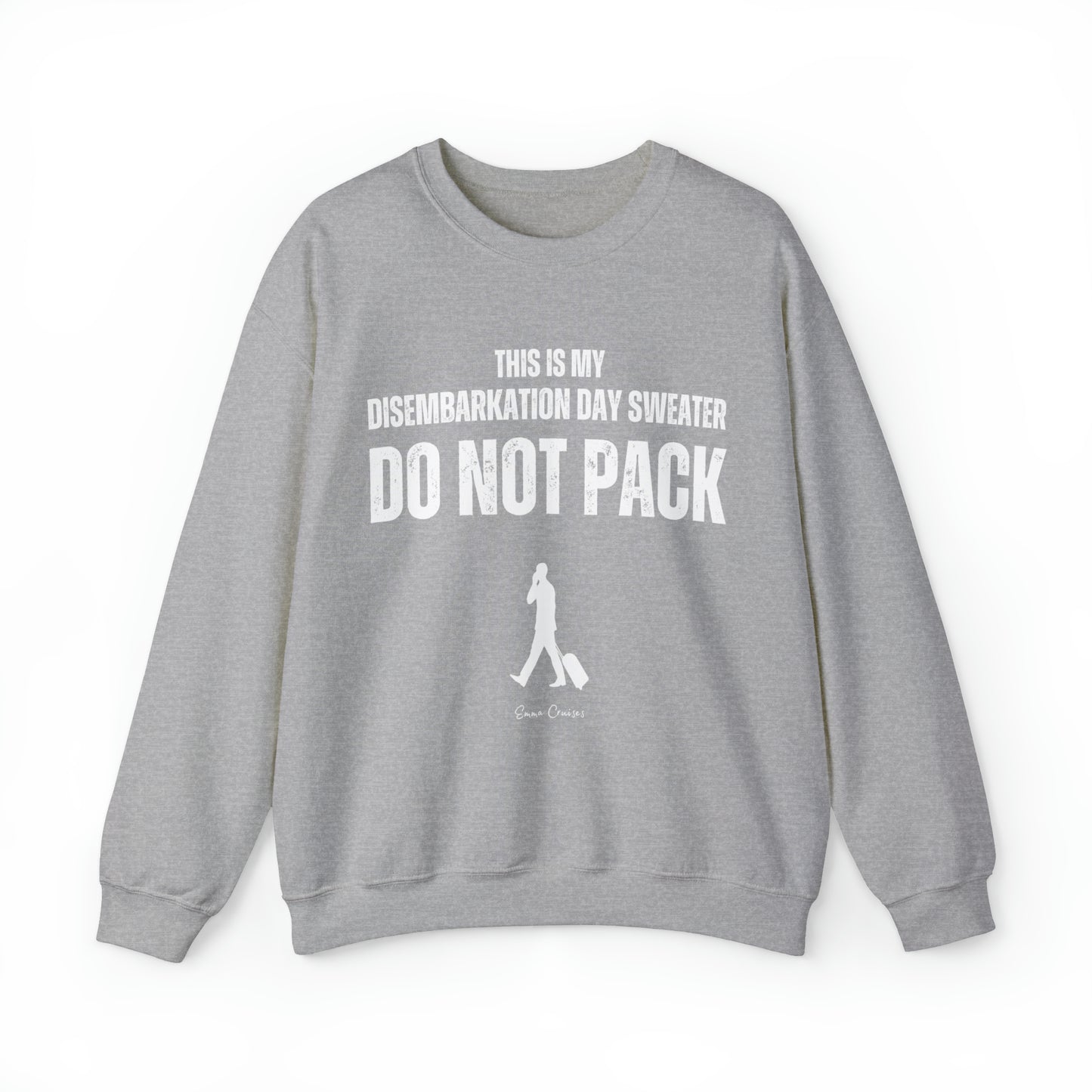 This is My Disembarkation Day Sweater - UNISEX Crewneck Sweatshirt (UK)