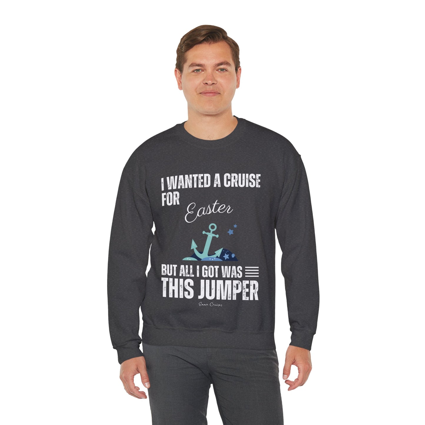 I Wanted a Cruise for Easter - UNISEX Crewneck Sweatshirt (UK)