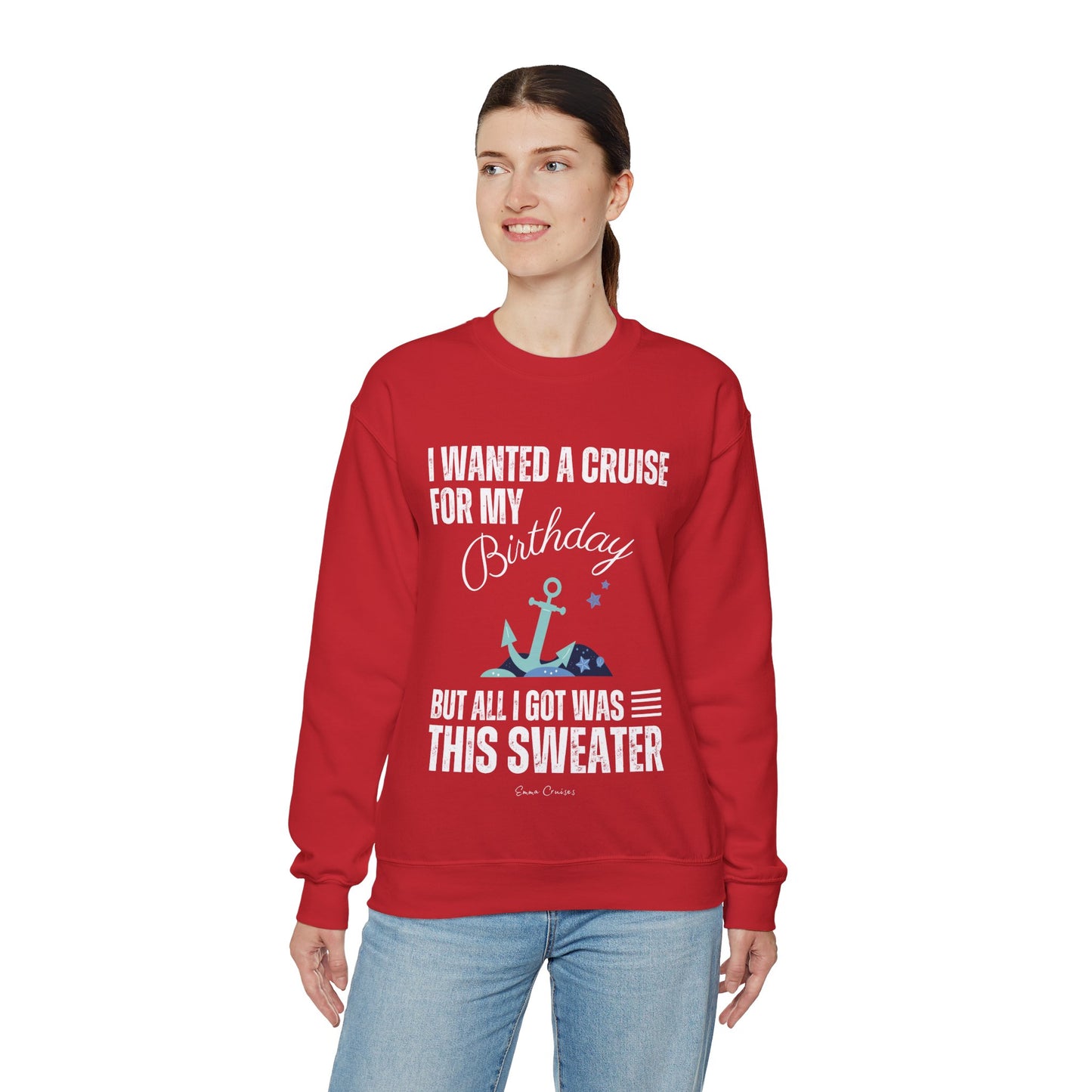 Quería un crucero para mi cumpleaños - Sudadera UNISEX Crewneck