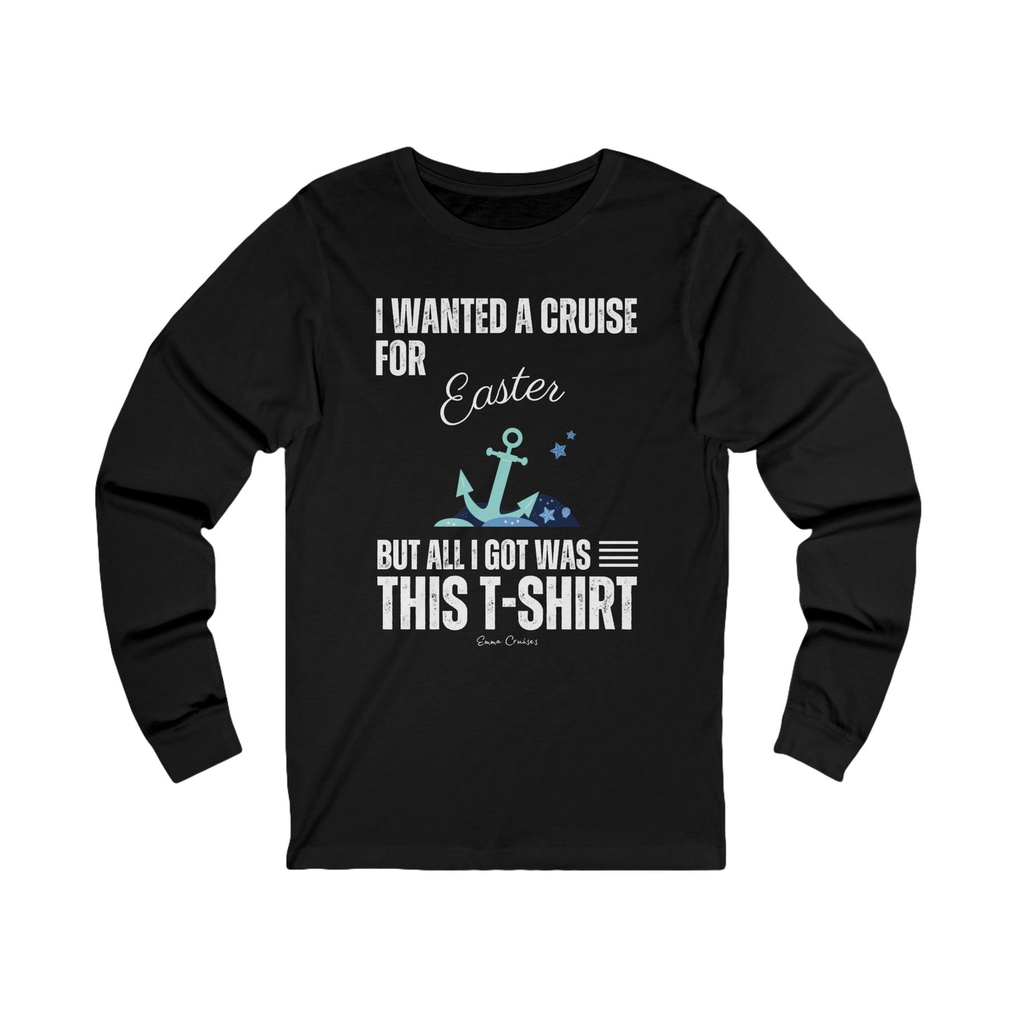 I Wanted a Cruise for Easter - UNISEX T-Shirt (UK)