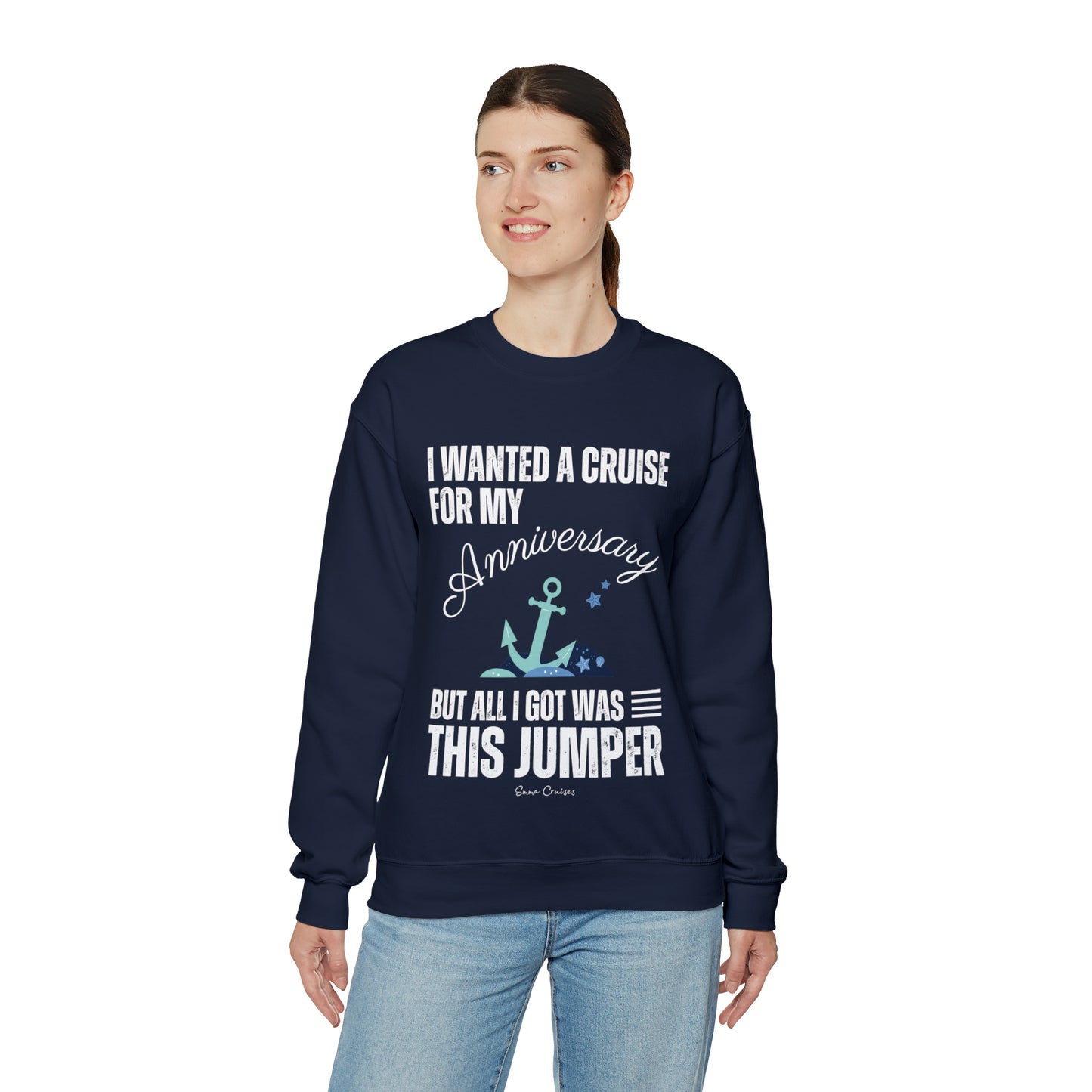 I Wanted a Cruise for My Anniversary - UNISEX Crewneck Sweatshirt (UK)