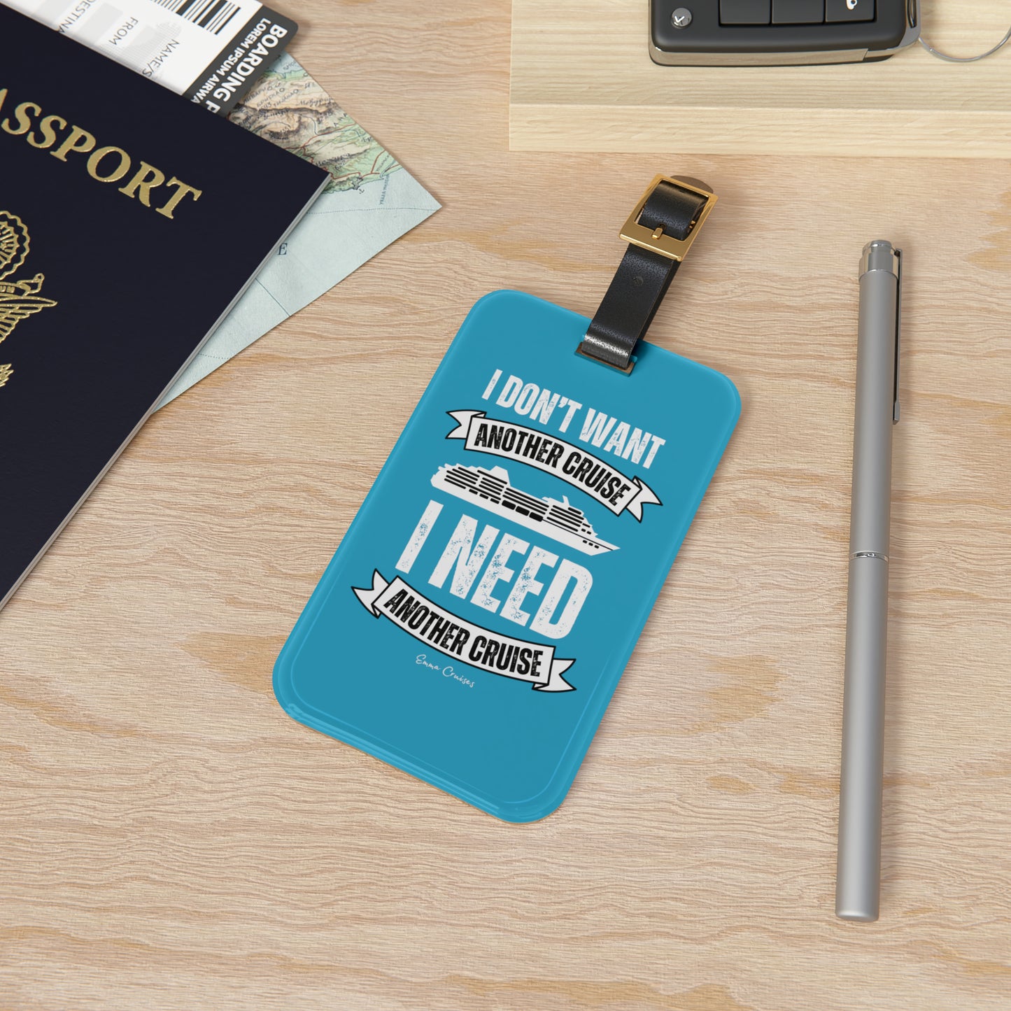 I Don't Want Another Cruise - Luggage Tag
