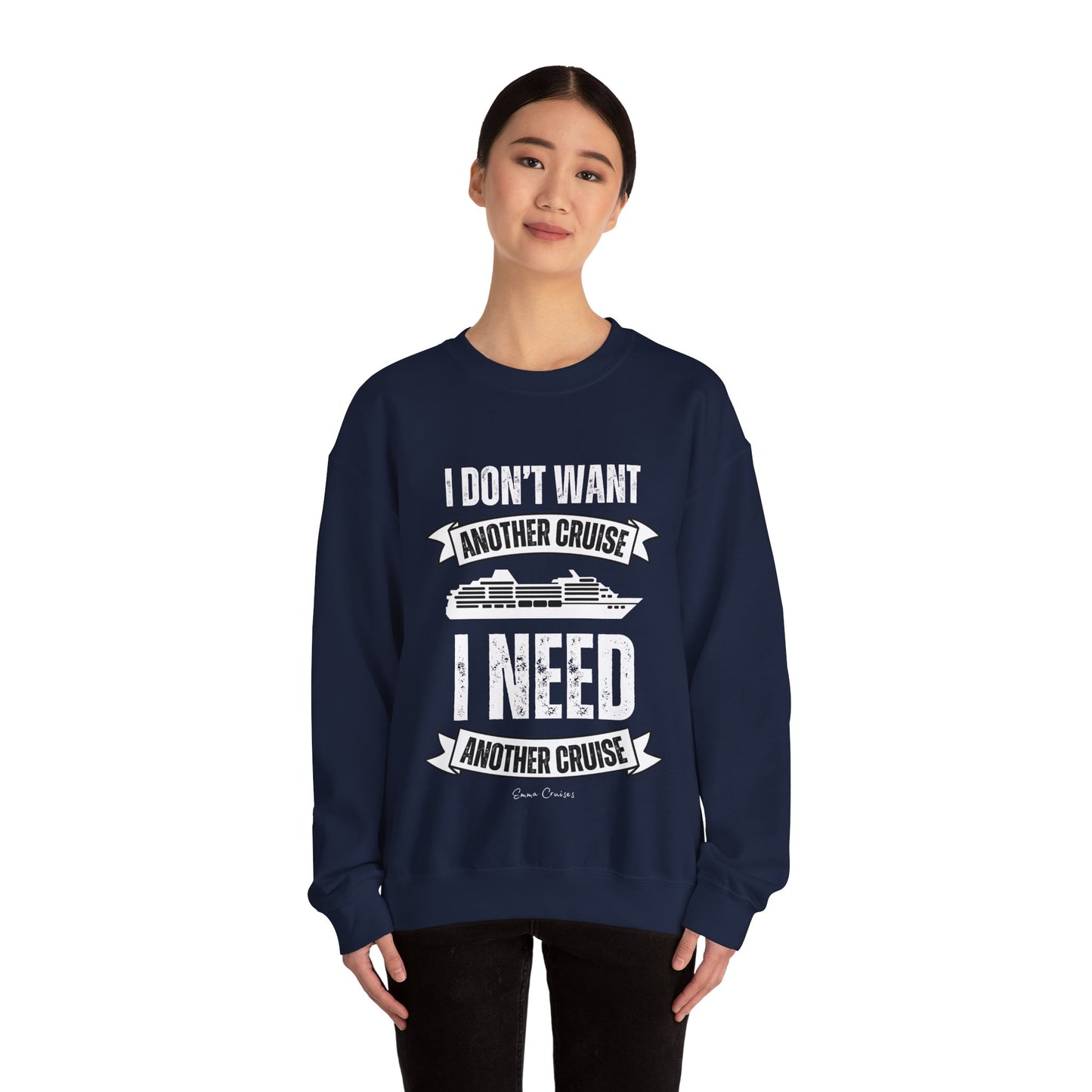 I Don't Want Another Cruise - UNISEX Crewneck Sweatshirt (UK)