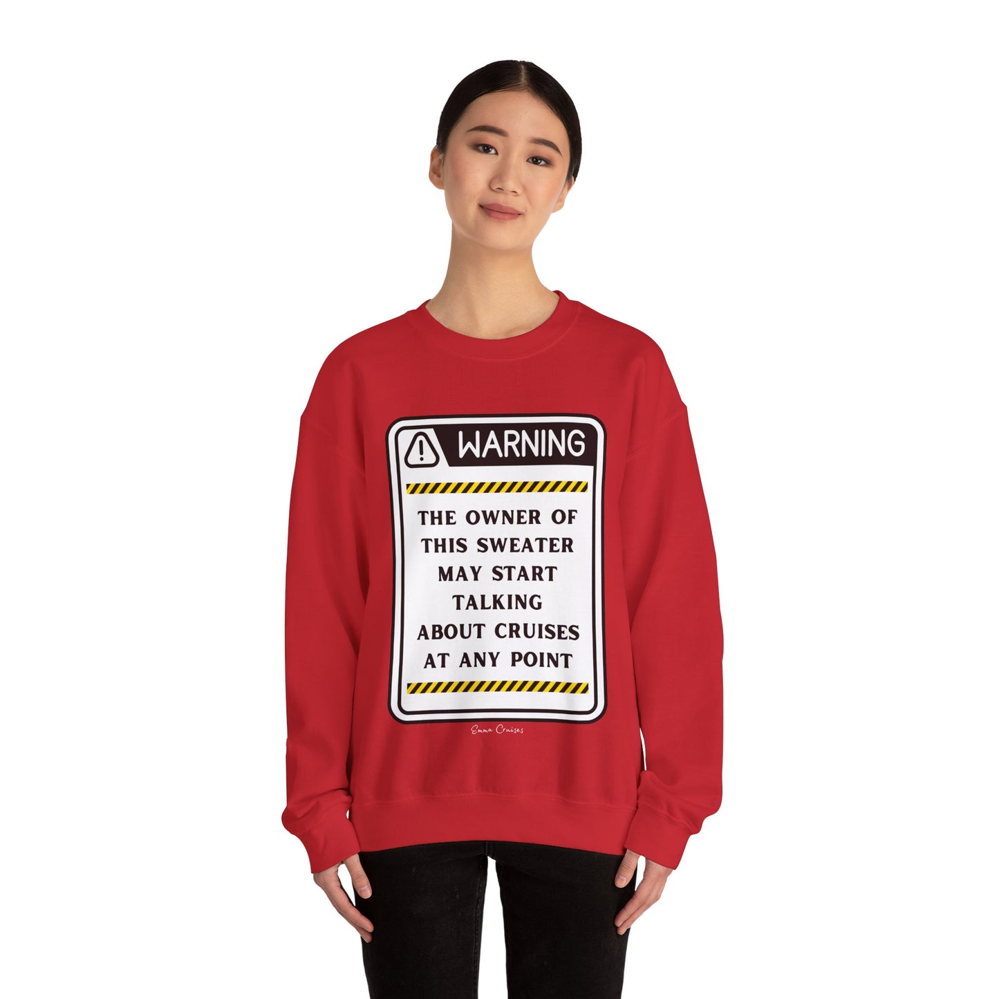 May Start Talking About Cruises - UNISEX Crewneck Sweatshirt