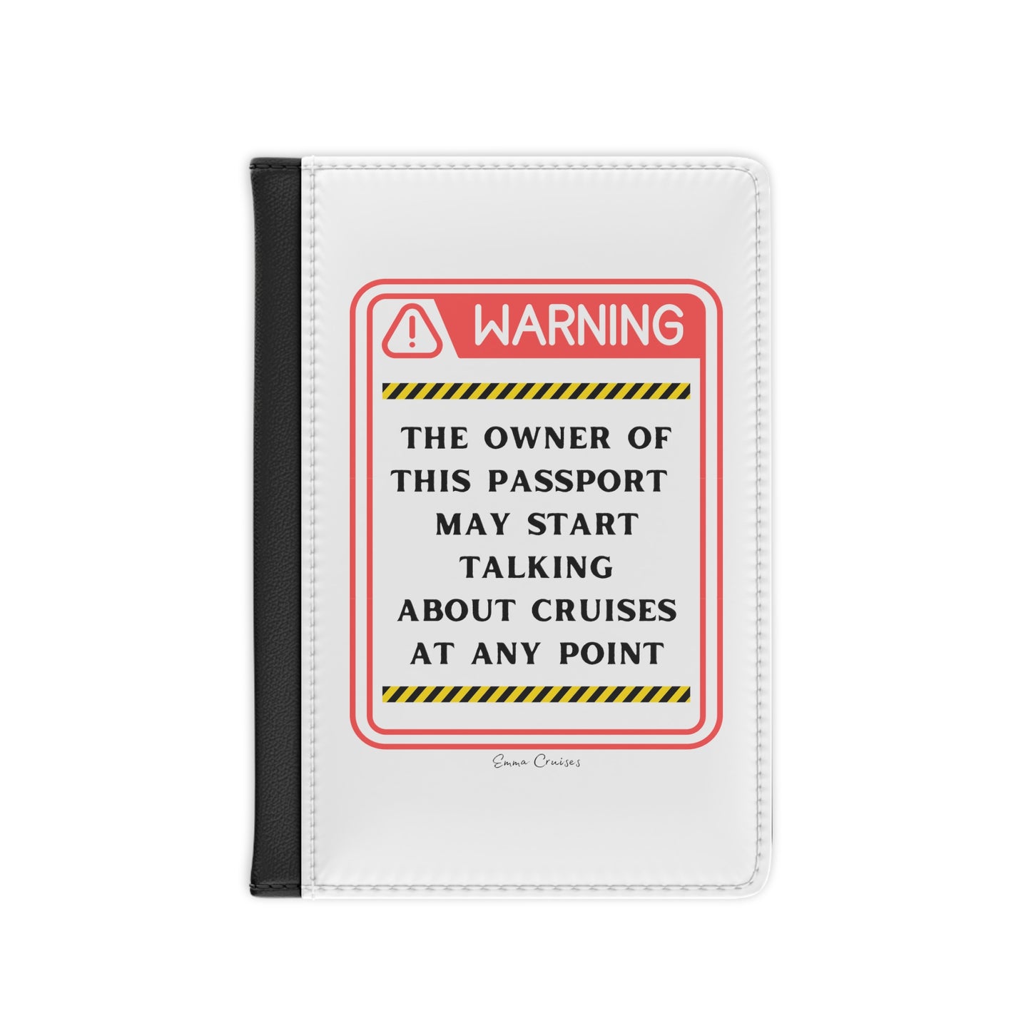 May Start Talking About Cruises - Passport Cover