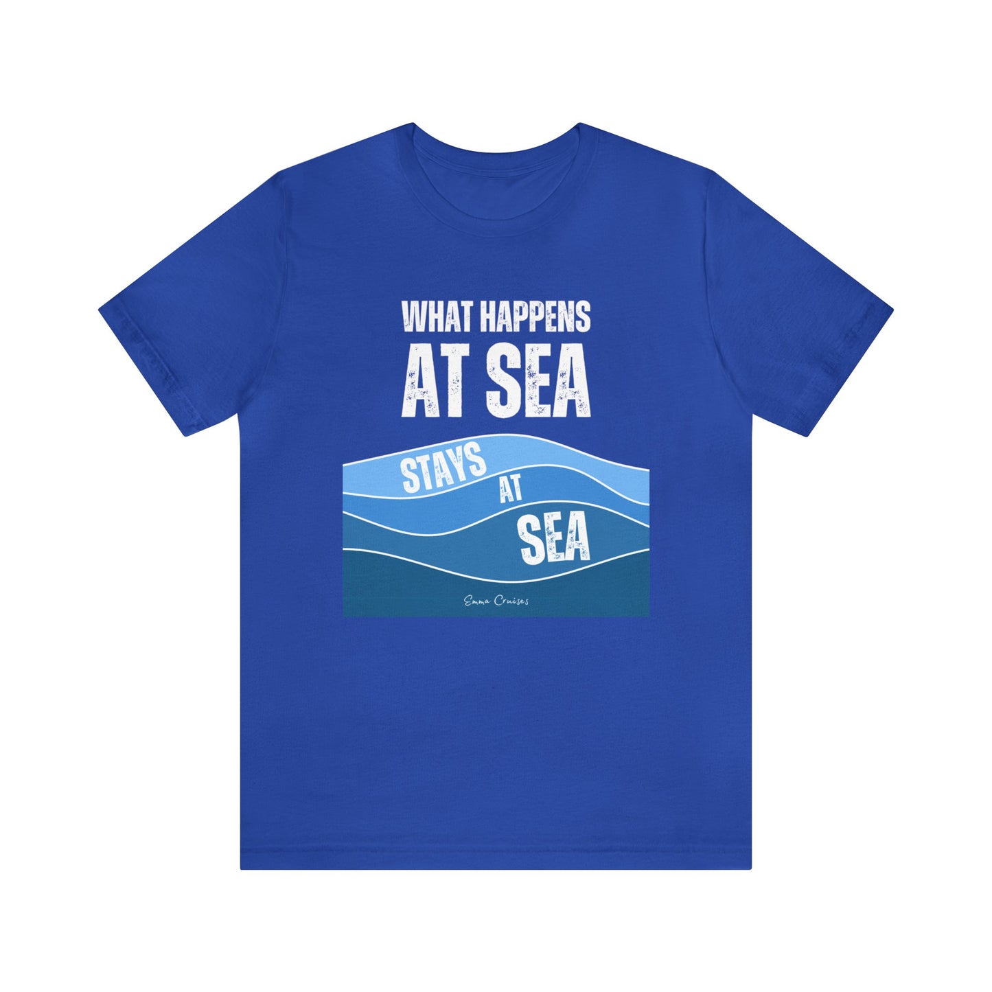 What Happens at Sea - UNISEX T-Shirt (UK)