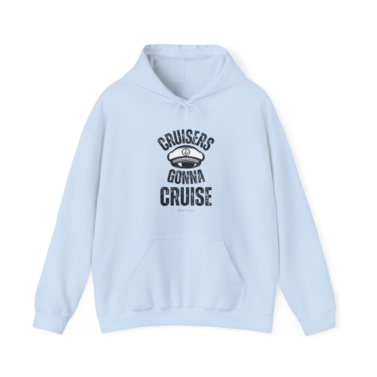 Cruisers Gonna Cruise - UNISEX Hoodie