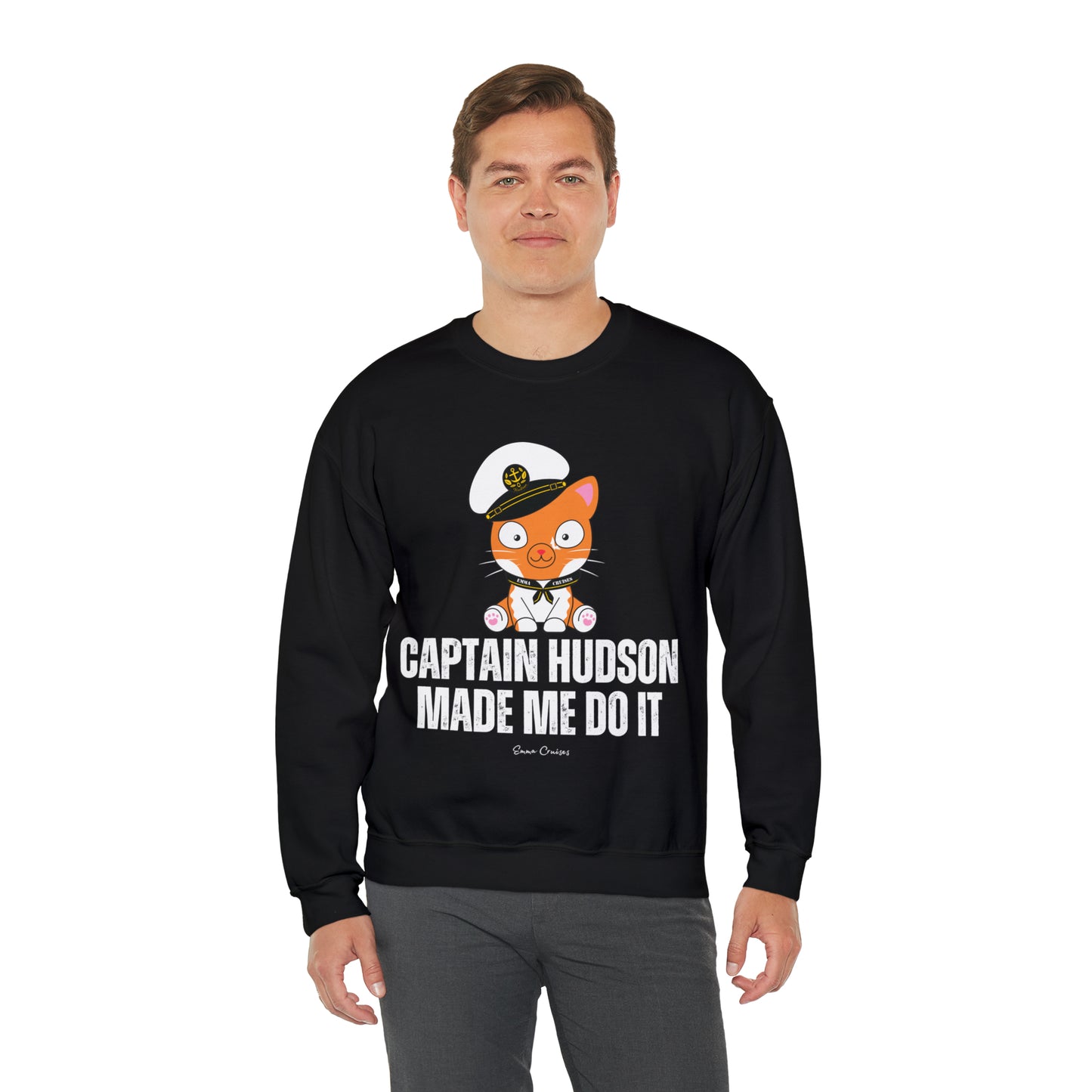 Captain Hudson Made Me Do It - UNISEX Crewneck Sweatshirt (UK)