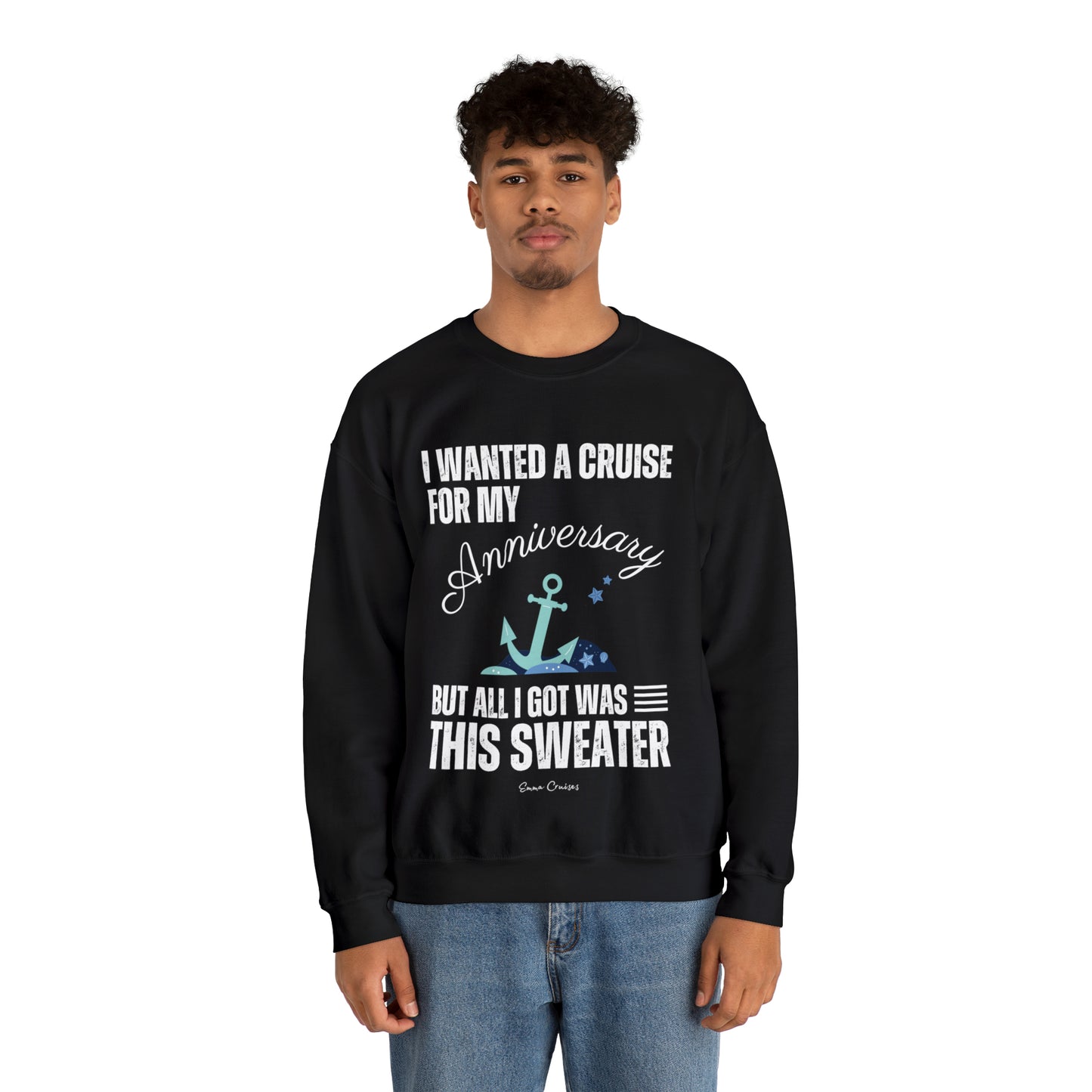 I Wanted a Cruise for My Anniversary - UNISEX Crewneck Sweatshirt (UK)