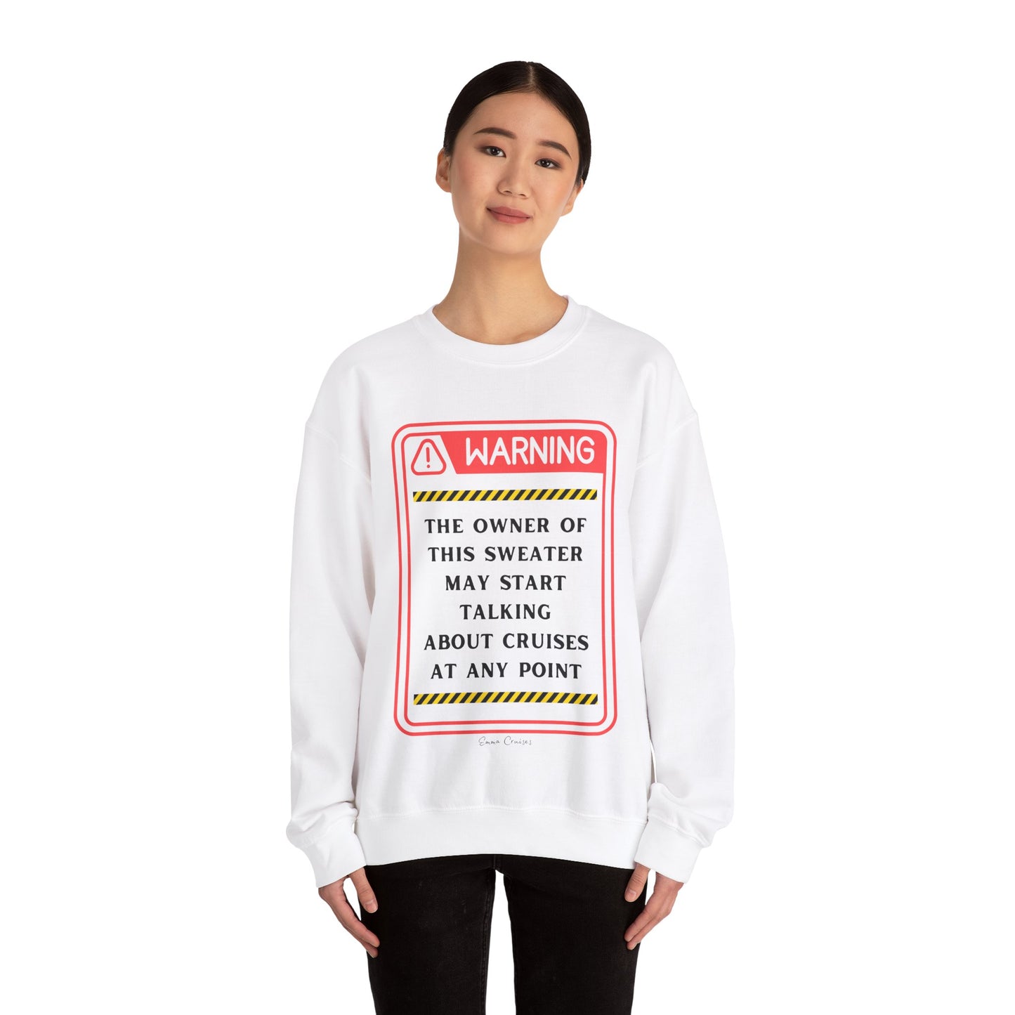 May Start Talking About Cruises - UNISEX Crewneck Sweatshirt