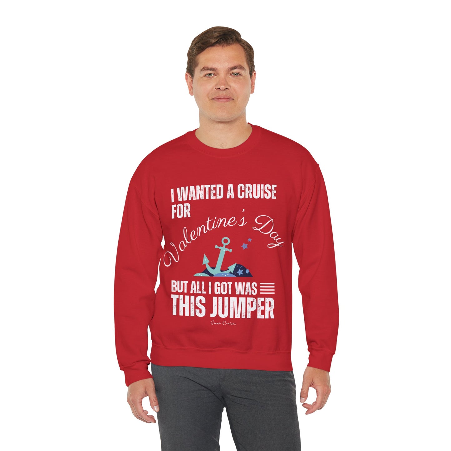 I Wanted a Cruise for Valentine's Day - UNISEX Crewneck Sweatshirt (UK)