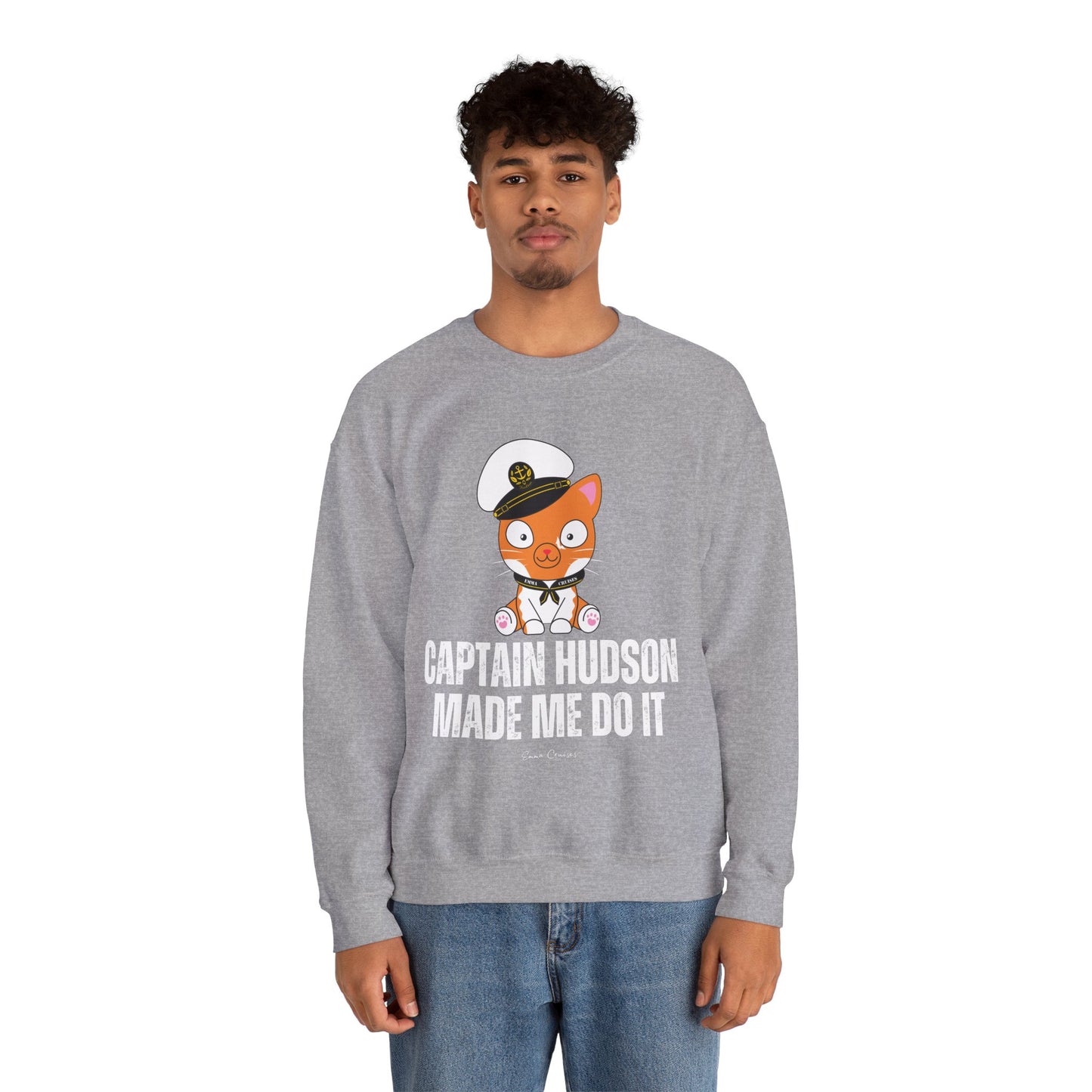 Captain Hudson Made Me Do It - UNISEX Crewneck Sweatshirt