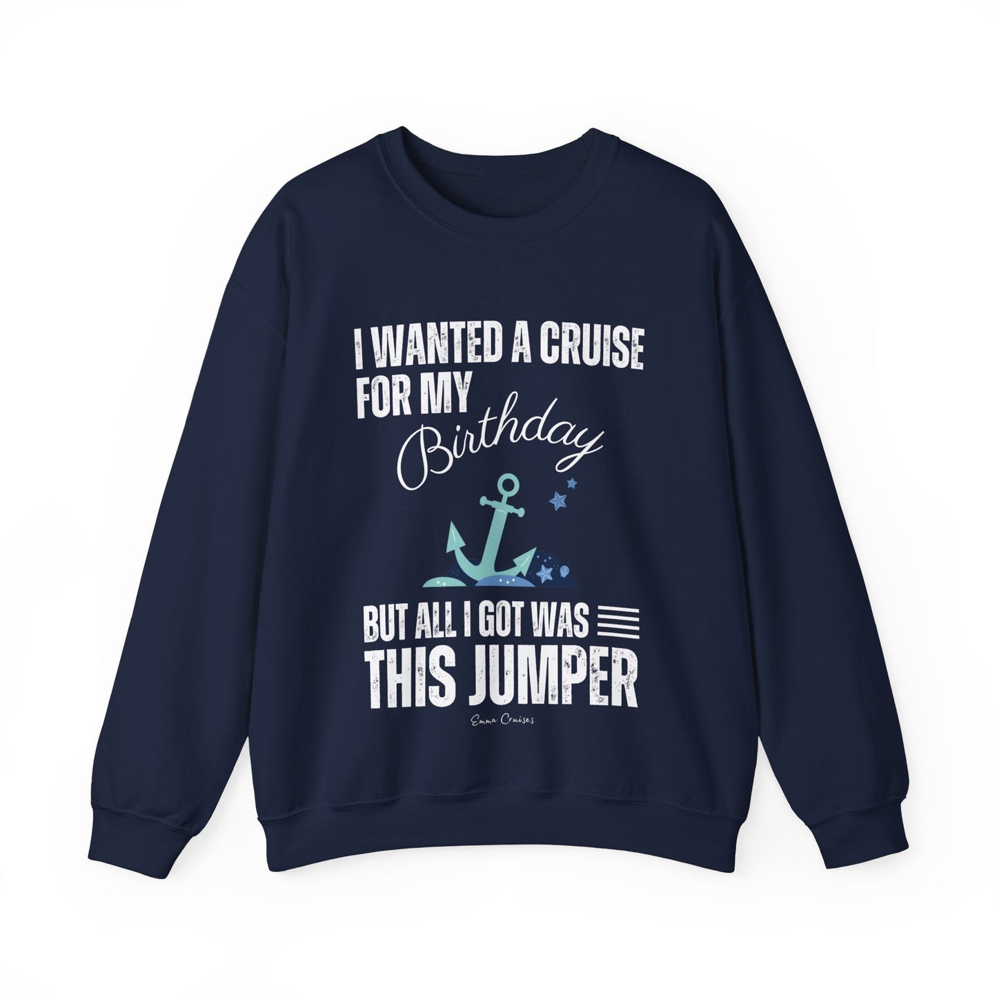 Quería un crucero para mi cumpleaños - Sudadera UNISEX Crewneck