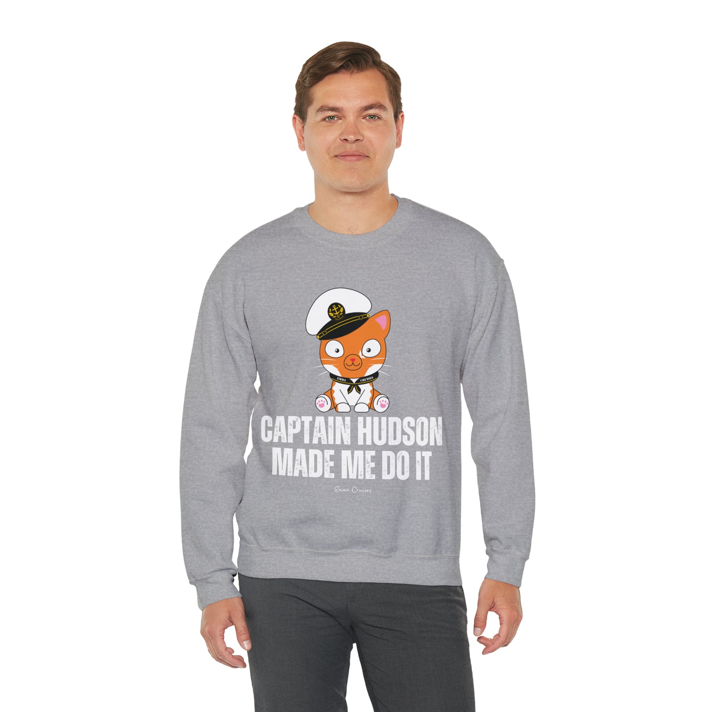 Captain Hudson Made Me Do It - UNISEX Crewneck Sweatshirt (UK)