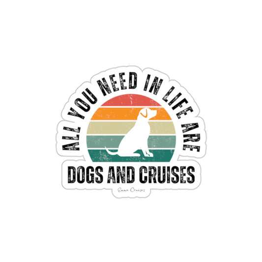 Dogs and Cruises - Die-Cut Sticker