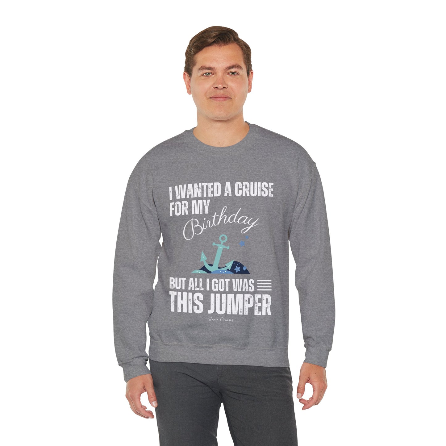 Quería un crucero para mi cumpleaños - Sudadera UNISEX Crewneck