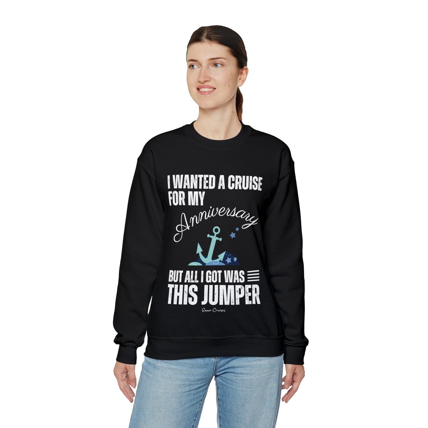 I Wanted a Cruise for My Anniversary - UNISEX Crewneck Sweatshirt (UK)