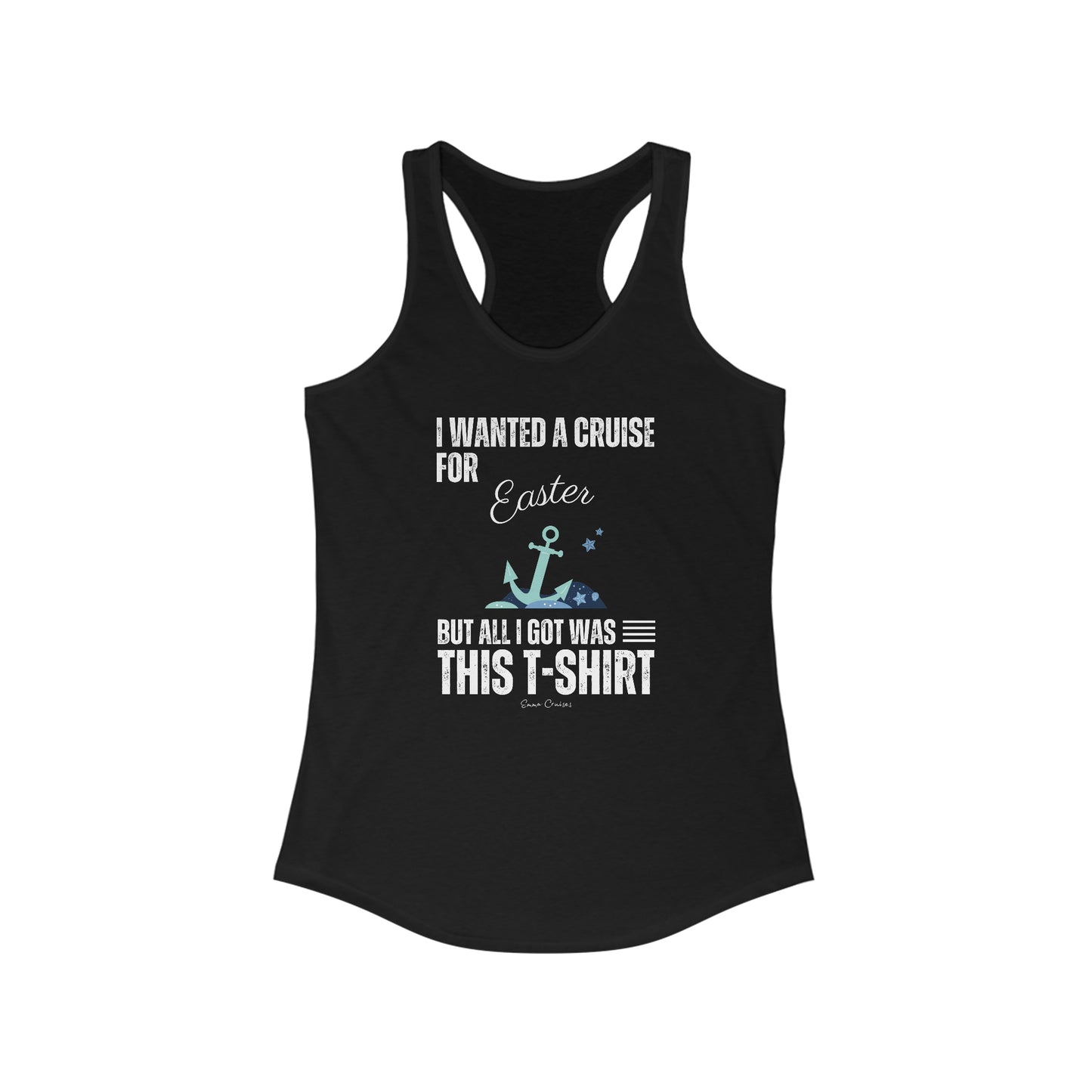 I Wanted a Cruise for Easter - Tank Top
