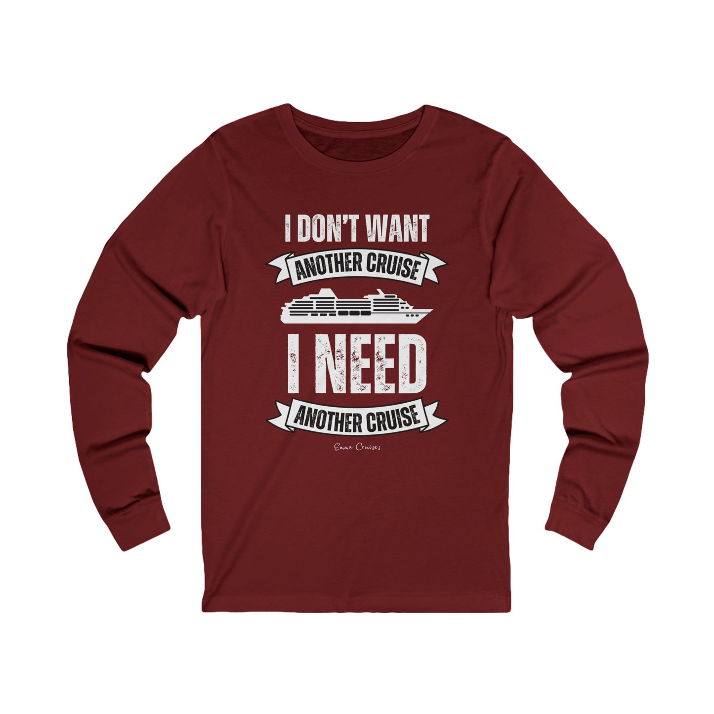 I Don't Want Another Cruise - UNISEX T-Shirt (UK)