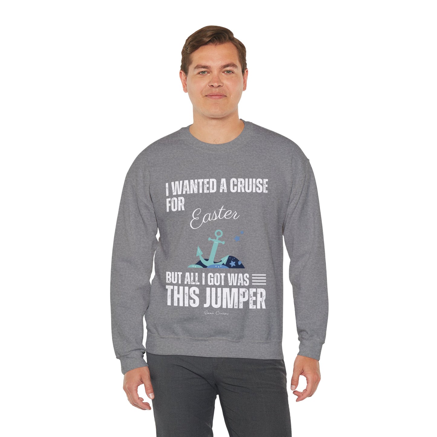 I Wanted a Cruise for Easter - UNISEX Crewneck Sweatshirt (UK)