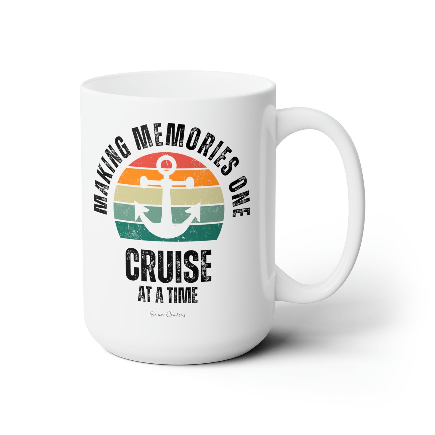 Making Memories One Cruise at a Time - Ceramic Mug