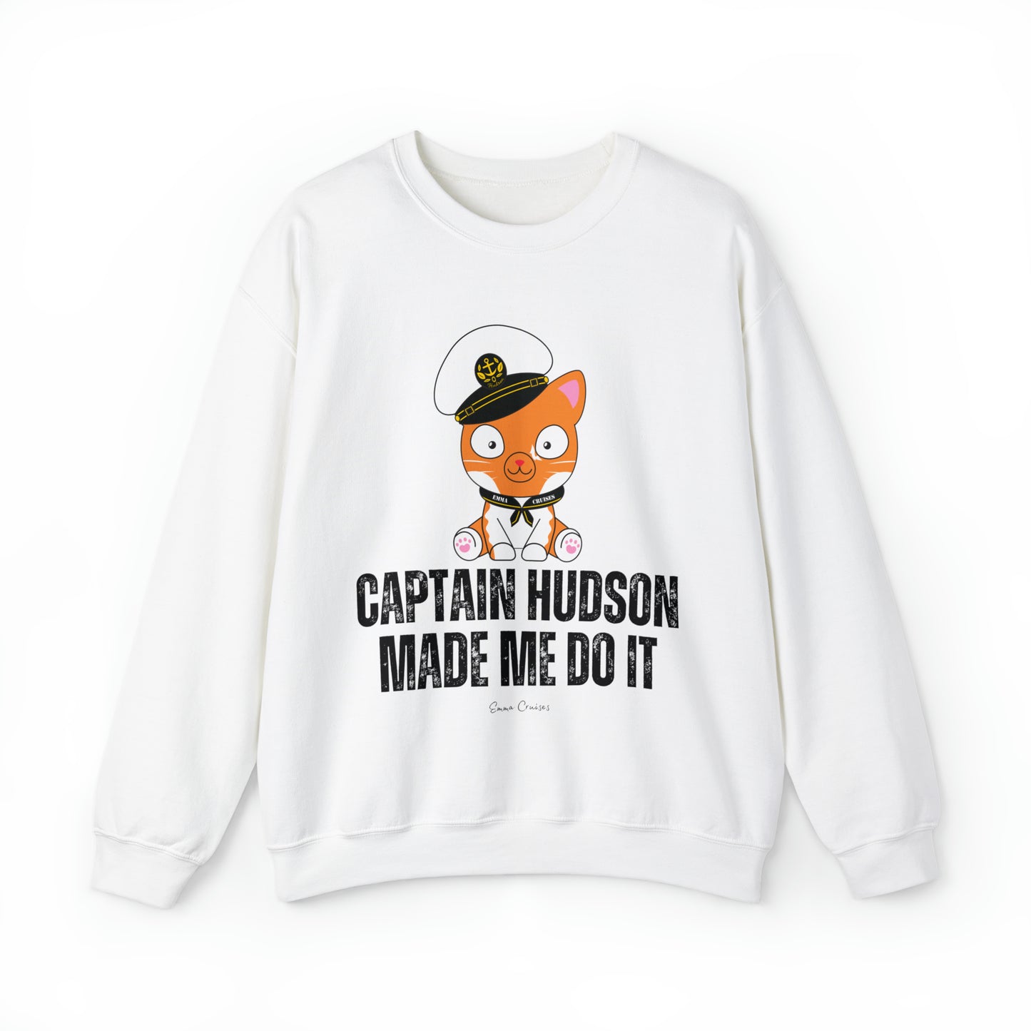 Captain Hudson Made Me Do It - UNISEX Crewneck Sweatshirt (UK)