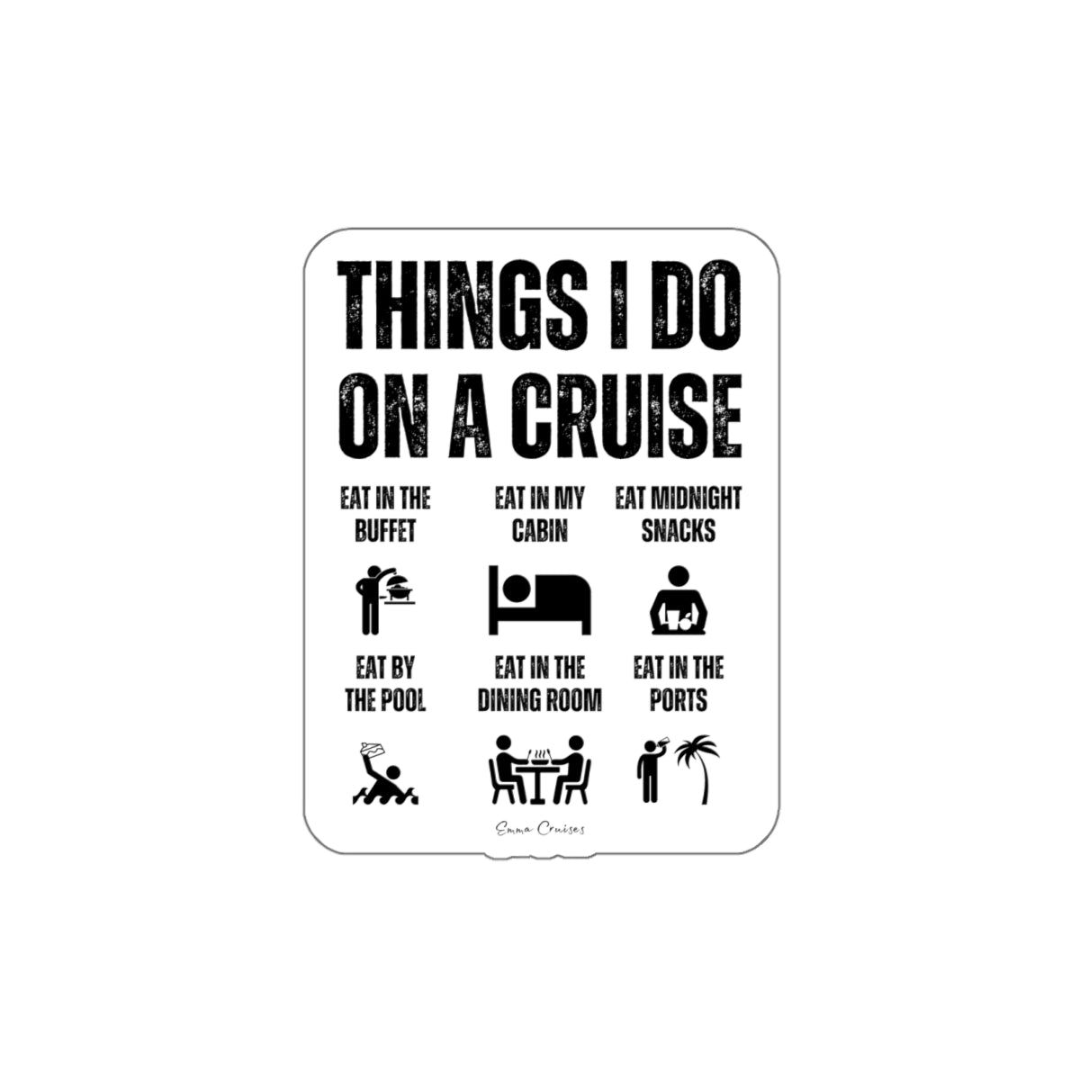 Things I Do on a Cruise - Die-Cut Sticker