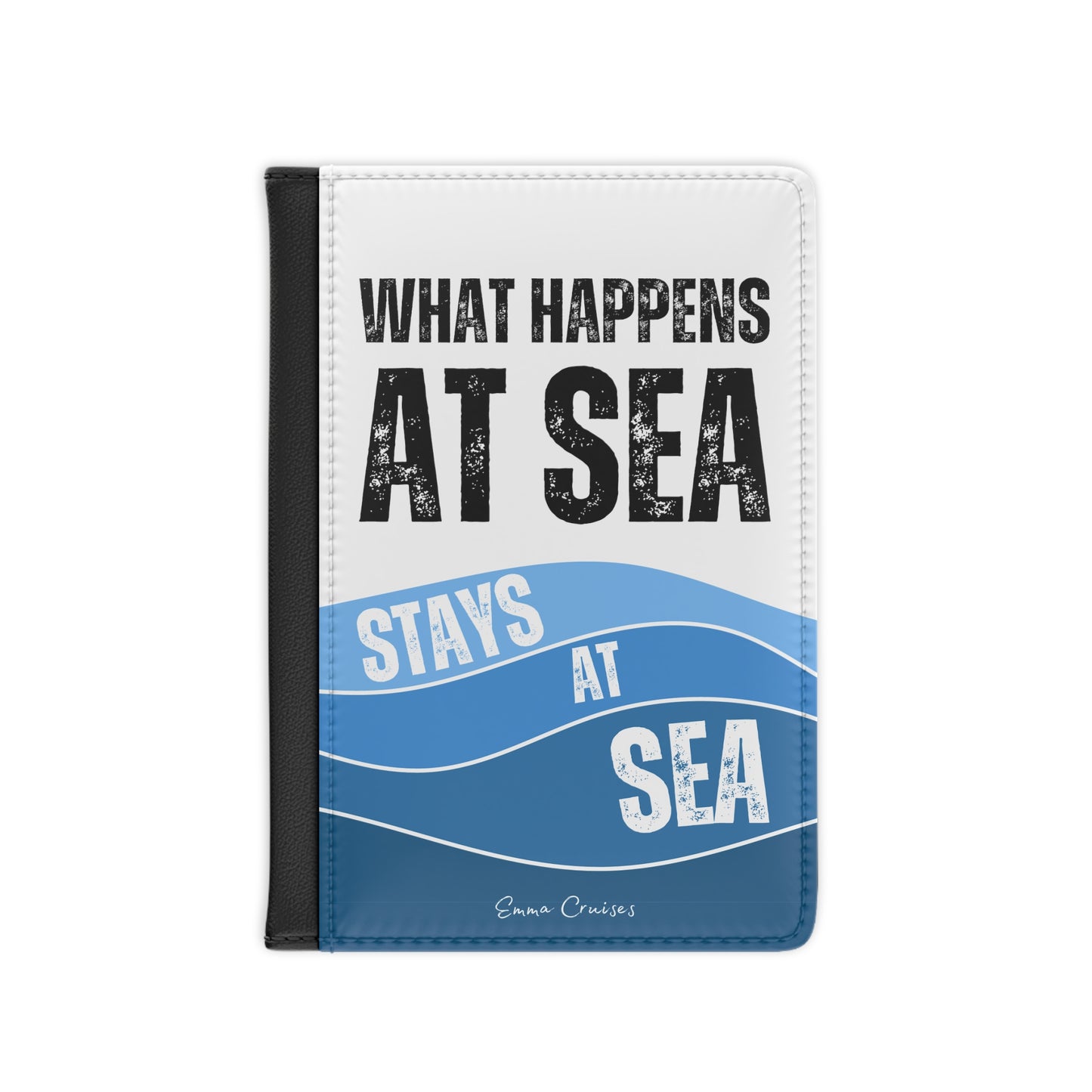 What Happens at Sea - Passport Cover