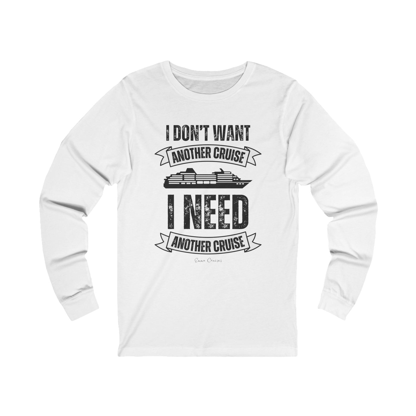 I Don't Want Another Cruise - UNISEX T-Shirt (UK)