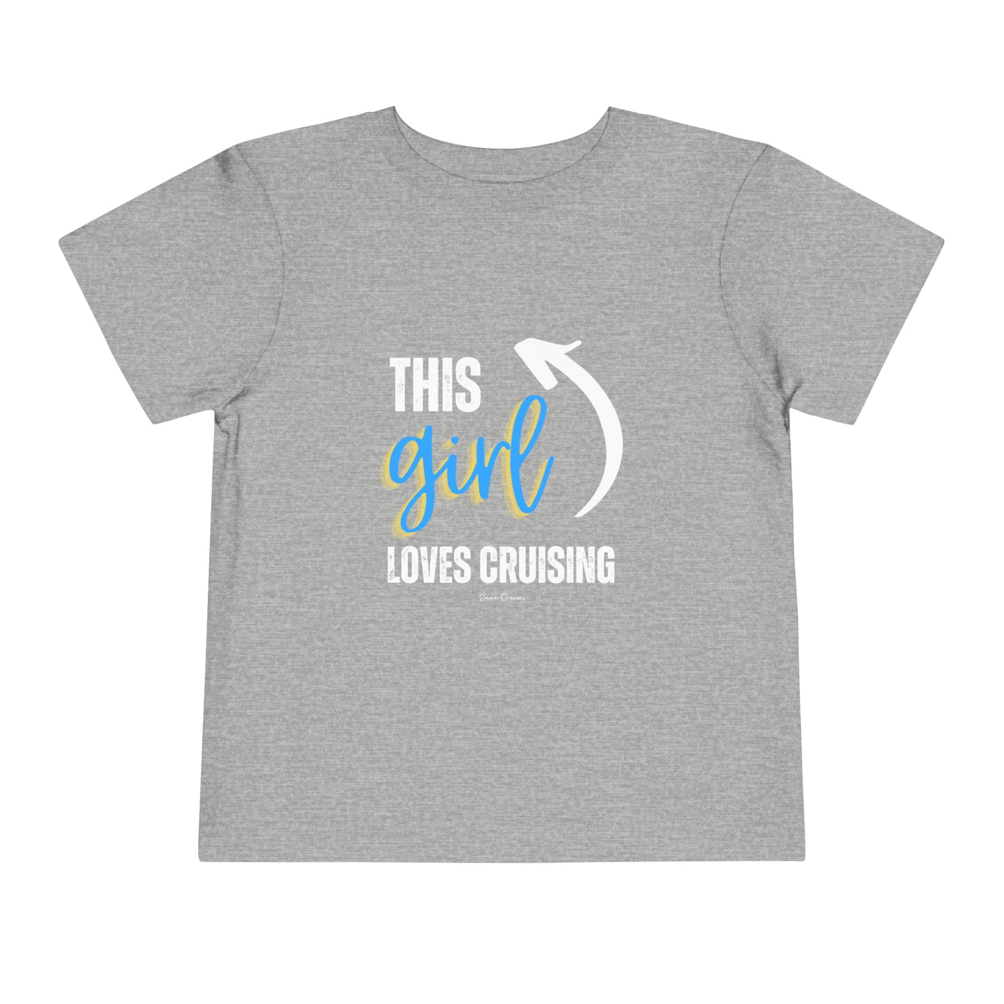 This Girl Loves Cruising - Toddler UNISEX T-Shirt