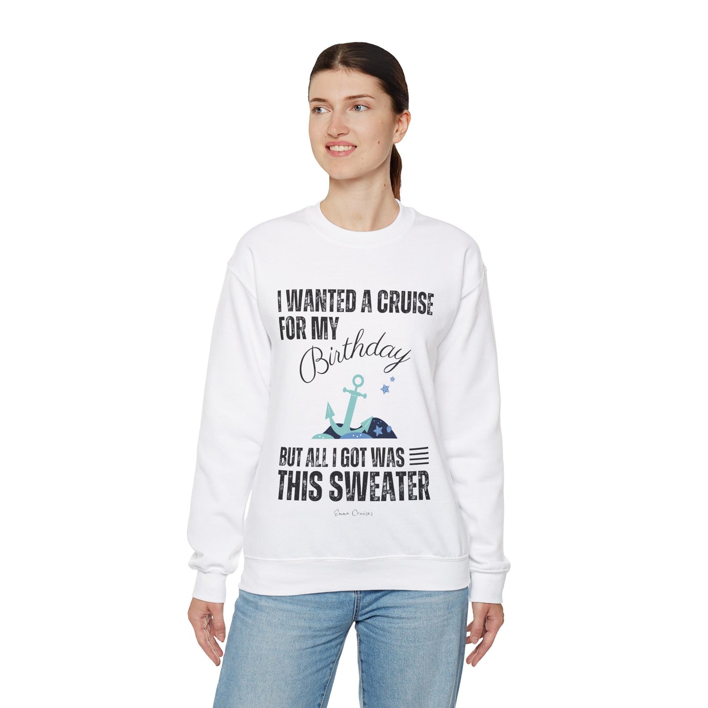 Quería un crucero para mi cumpleaños - Sudadera UNISEX Crewneck