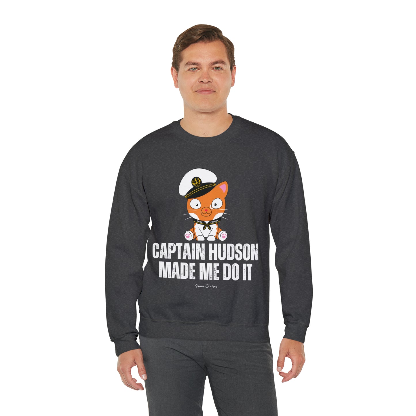 Captain Hudson Made Me Do It - UNISEX Crewneck Sweatshirt (UK)