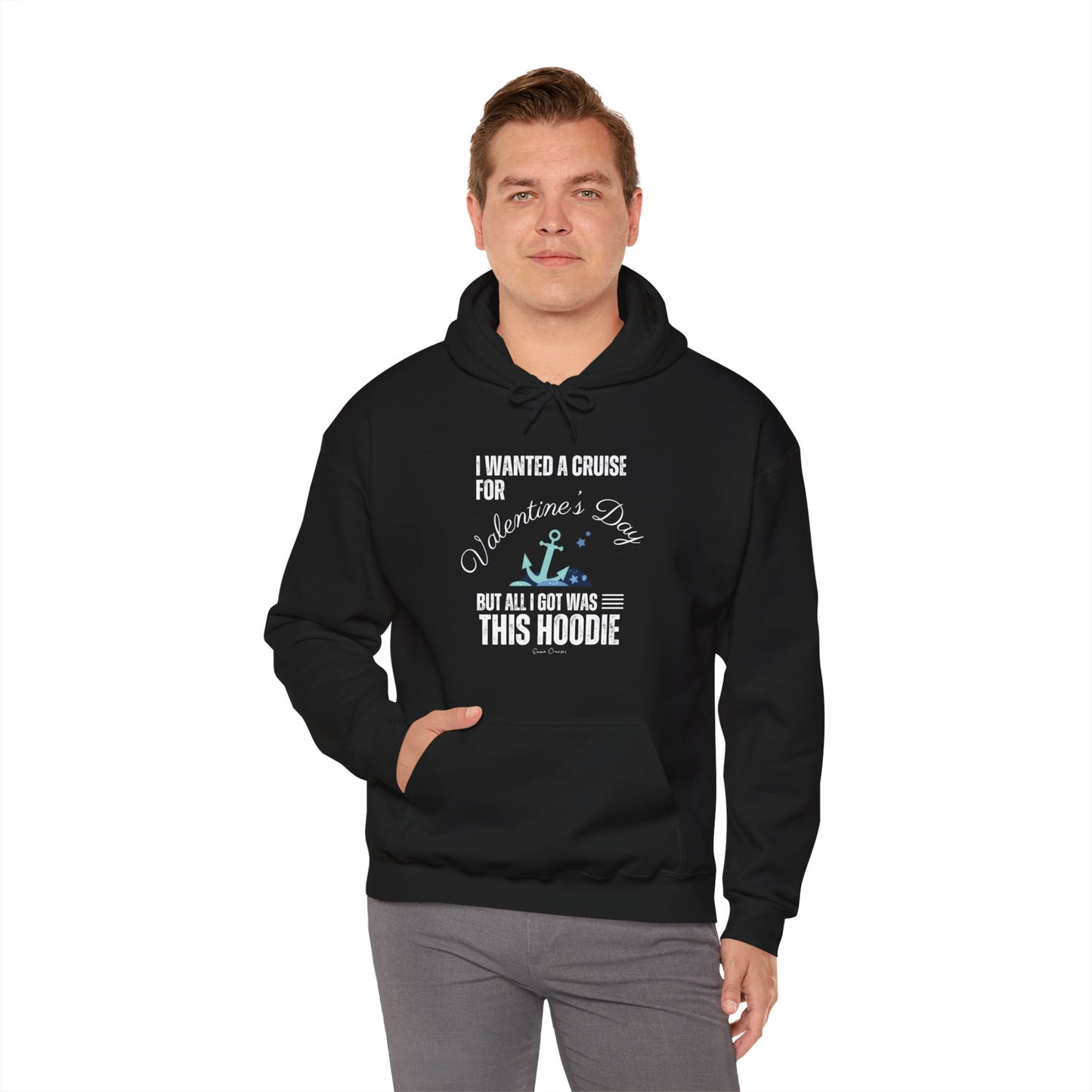 I Wanted a Cruise for Valentine's Day - UNISEX Hoodie (UK)