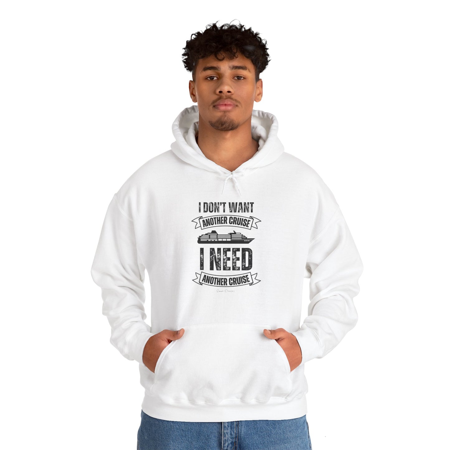 I Don't Want Another Cruise - UNISEX Hoodie (UK)