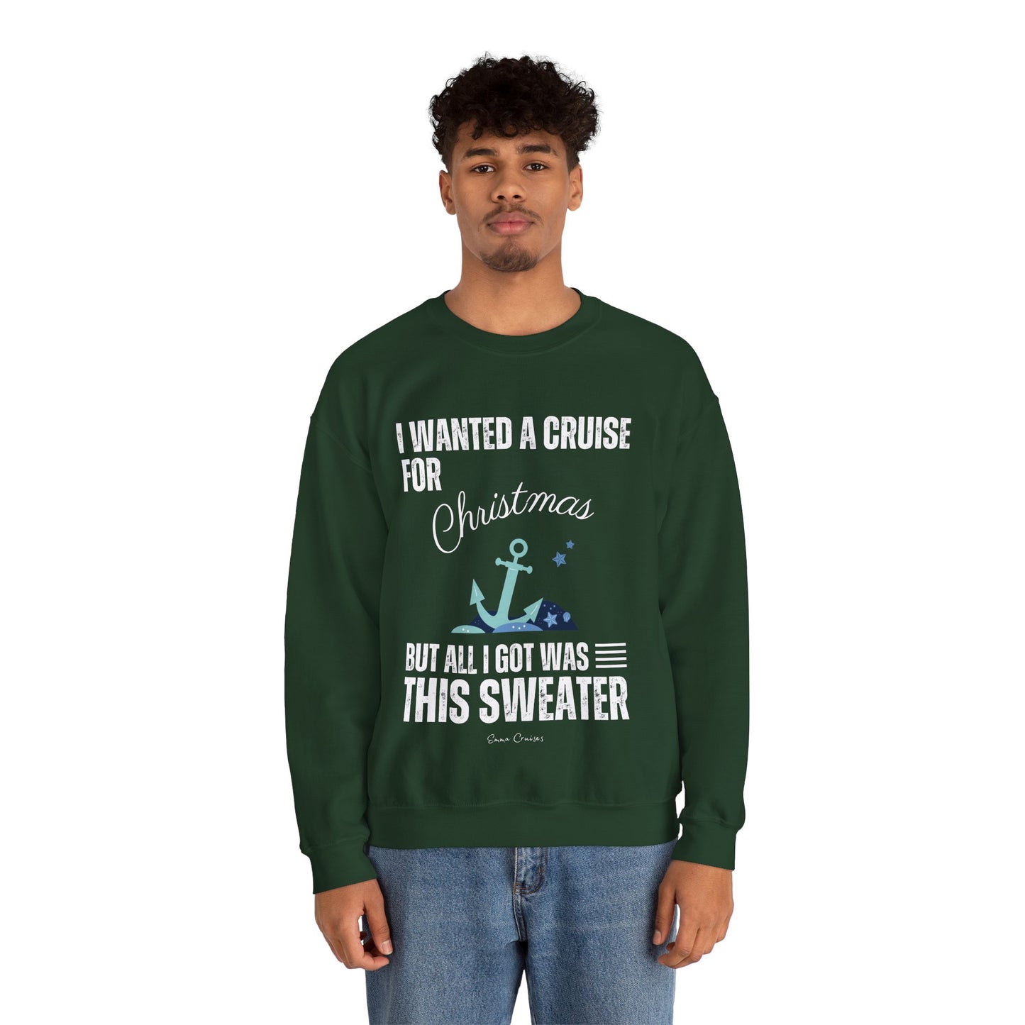 Ich wollte eine Kreuzfahrt zu Weihnachten - UNISEX Crewneck Sweatshirt