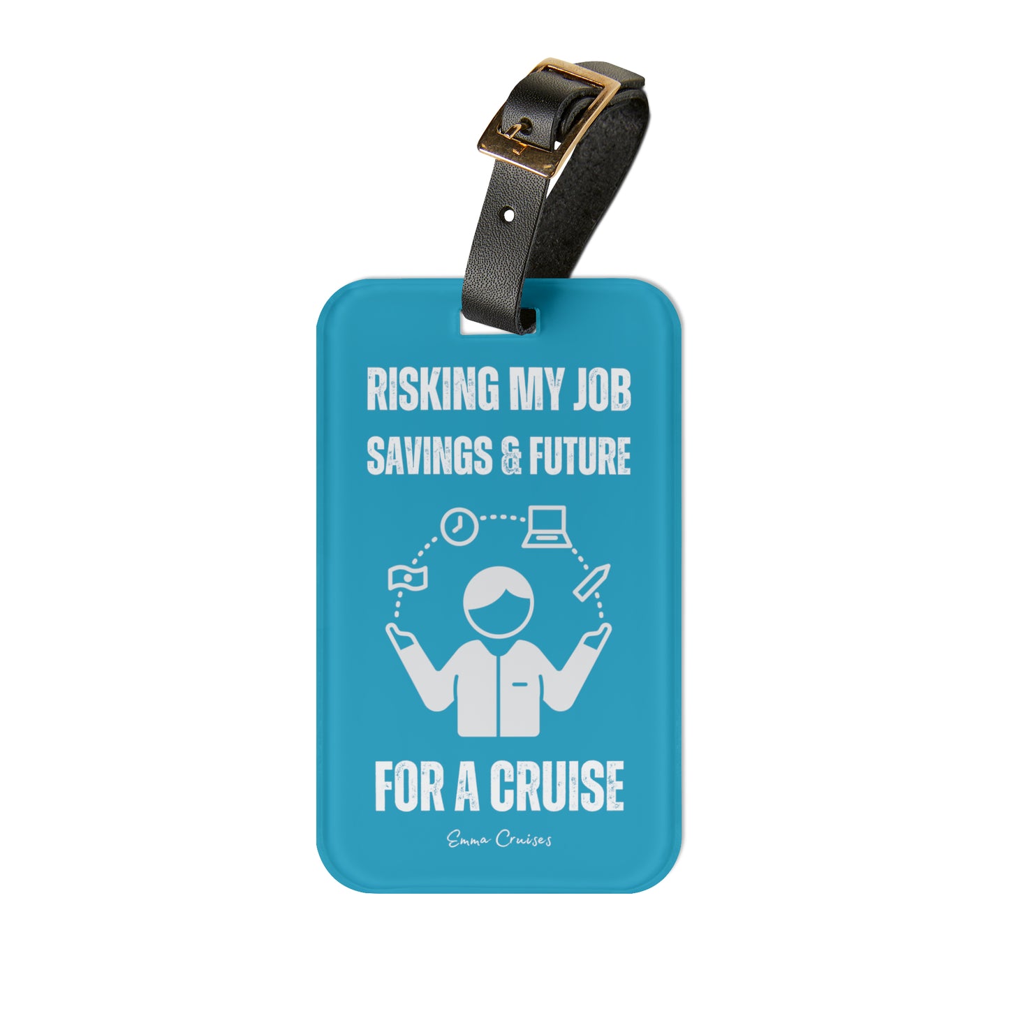 Risking Everything for a Cruise - Luggage Tag