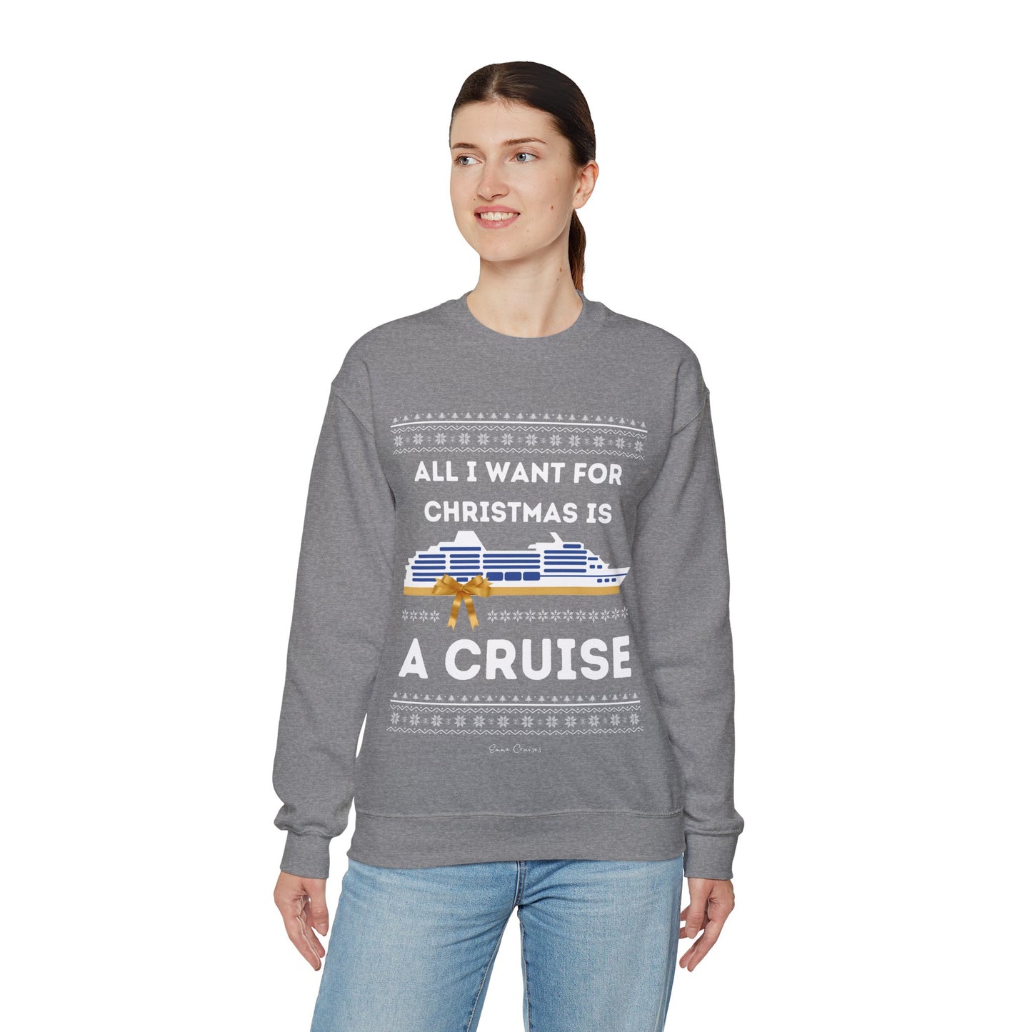 All I Want for Christmas - UNISEX Crewneck Sweatshirt