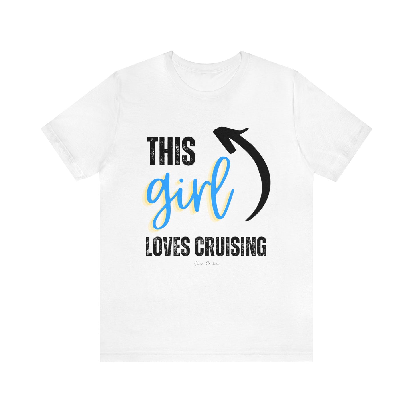 This Girl Loves Cruising - UNISEX T-Shirt