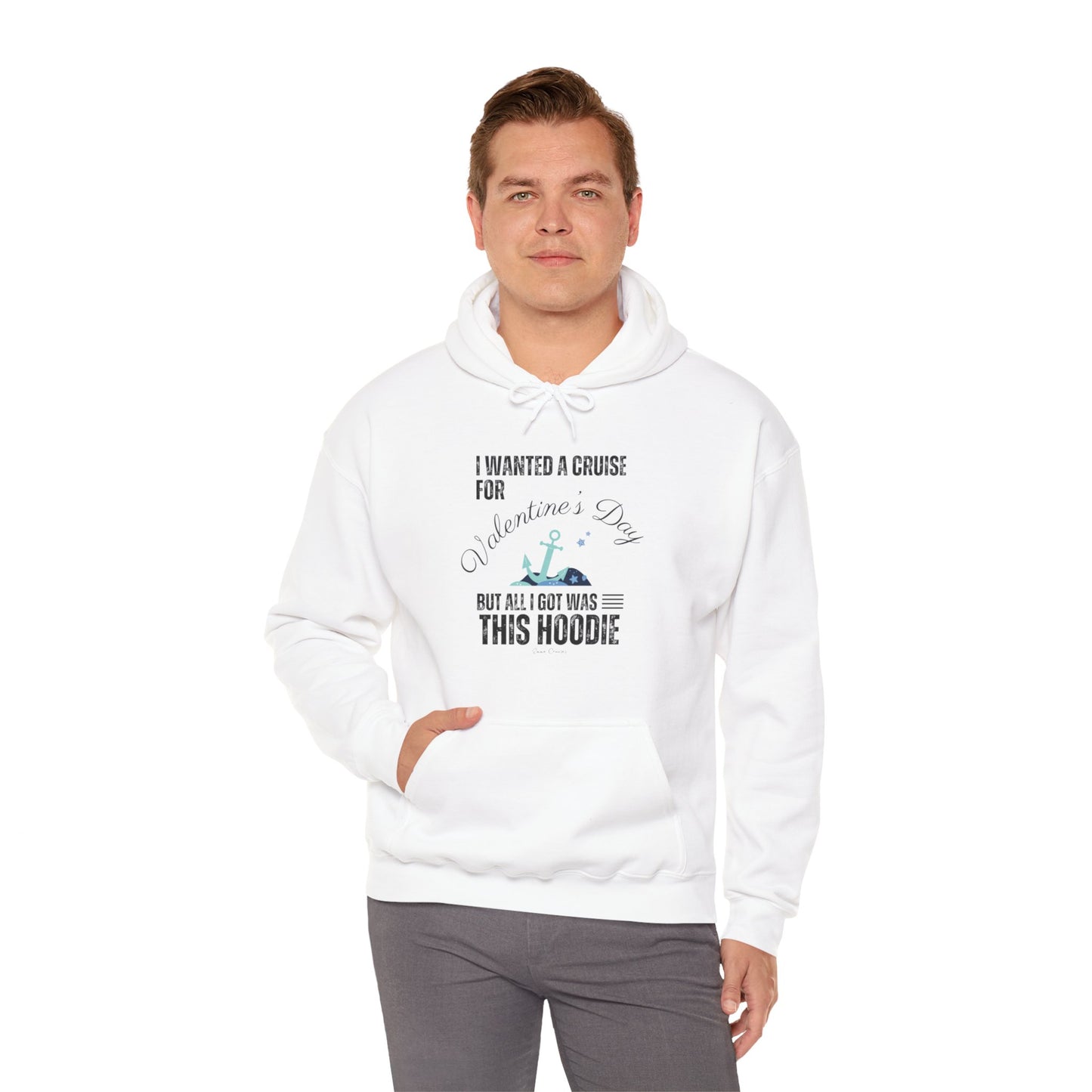 I Wanted a Cruise for Valentine's Day - UNISEX Hoodie (UK)