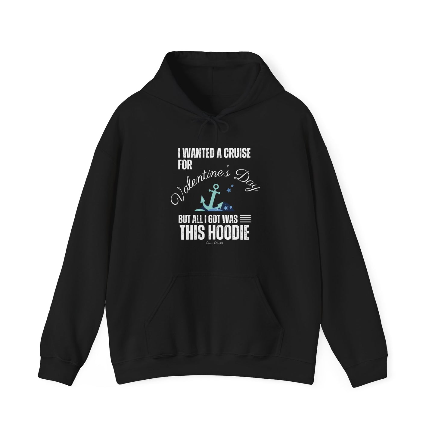 I Wanted a Cruise for Valentine's Day - UNISEX Hoodie (UK)