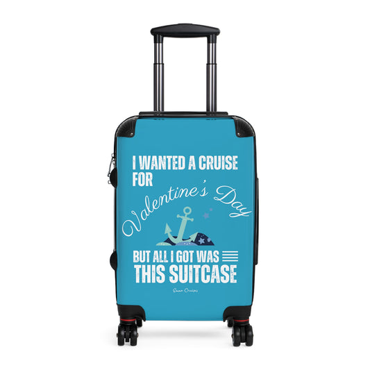 I Wanted a Cruise for Valentine's Day - Suitcase