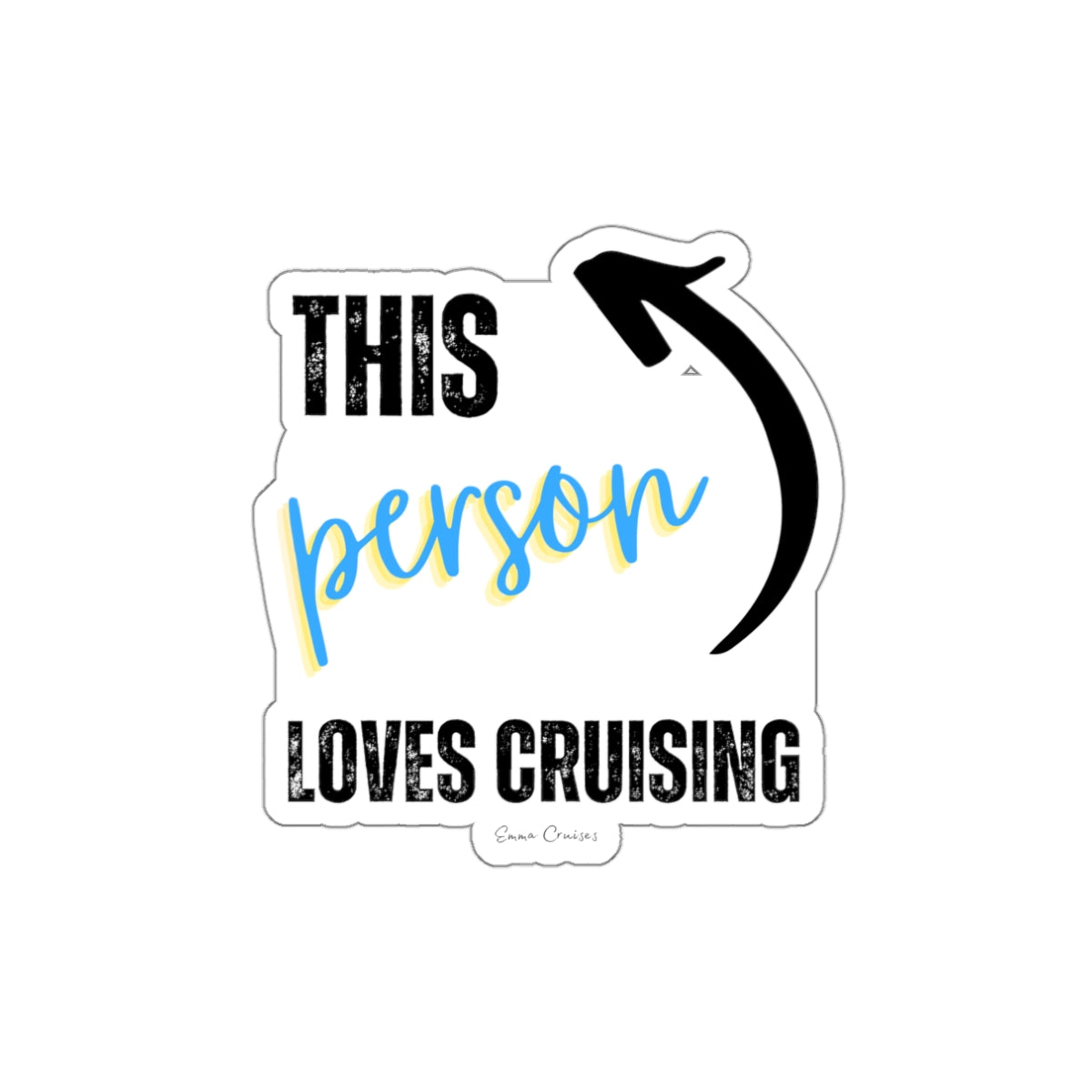 This Person Loves Cruising - Die-Cut Sticker
