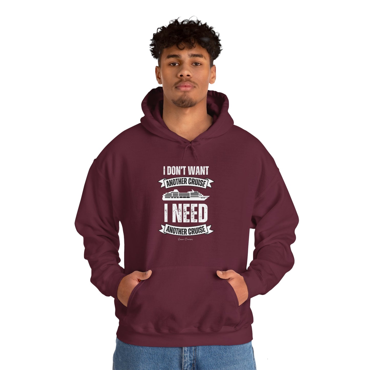 I Don't Want Another Cruise - UNISEX Hoodie (UK)