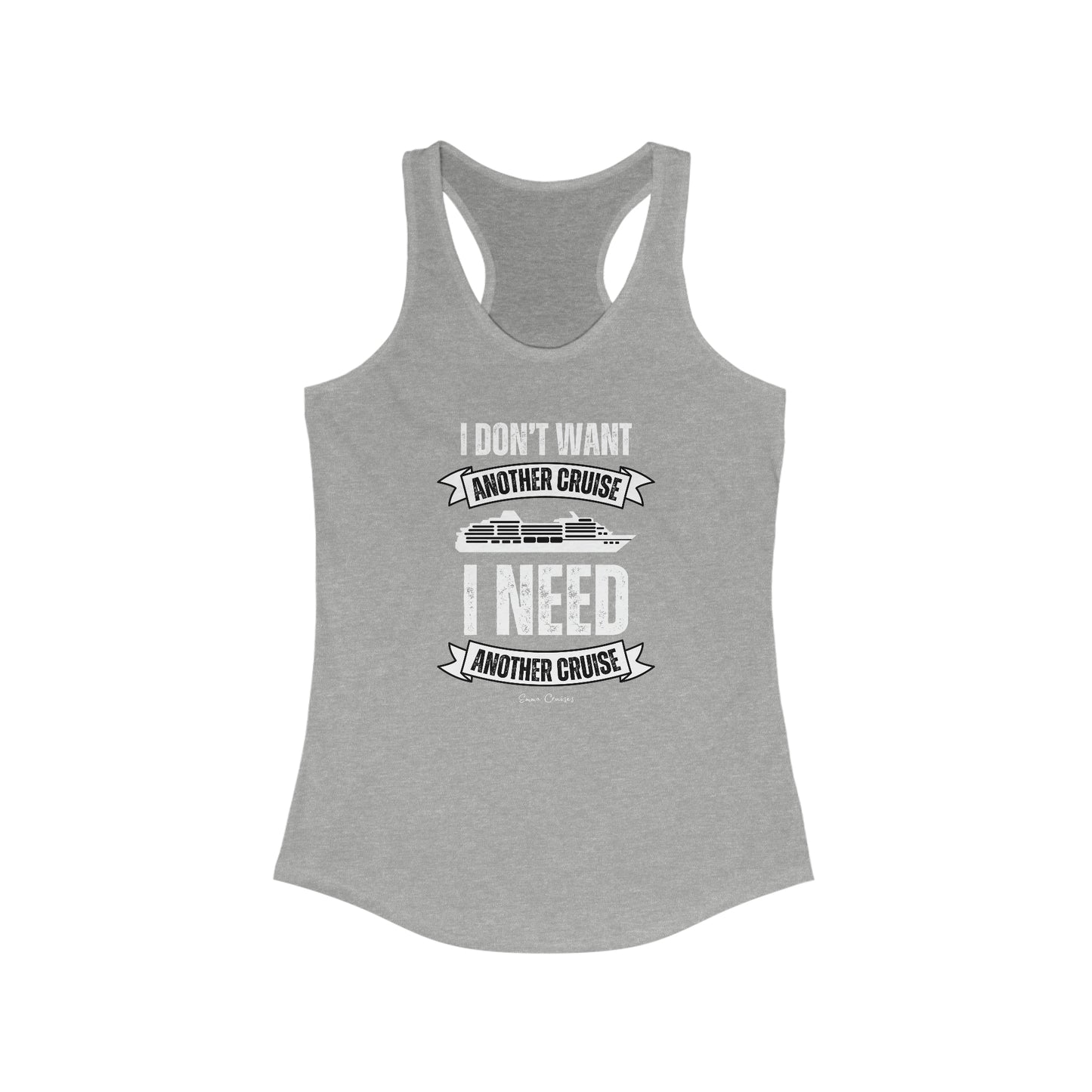 I Don't Want Another Cruise - Tank Top