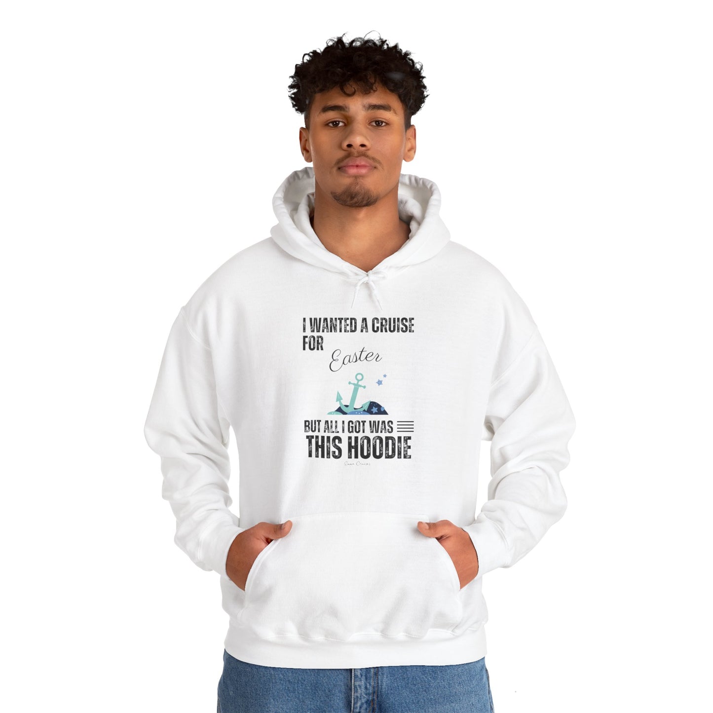 I Wanted a Cruise for Easter - UNISEX Hoodie