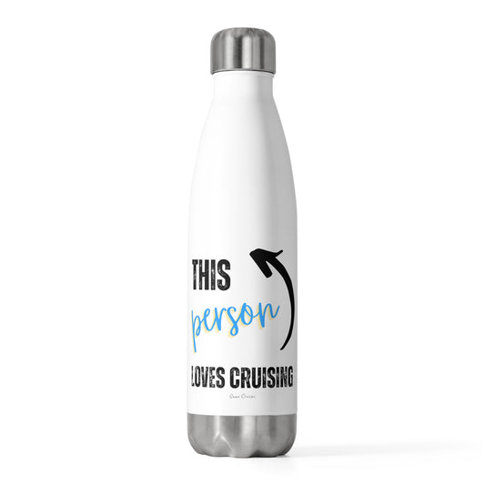 This Person Loves Cruising - Bottle
