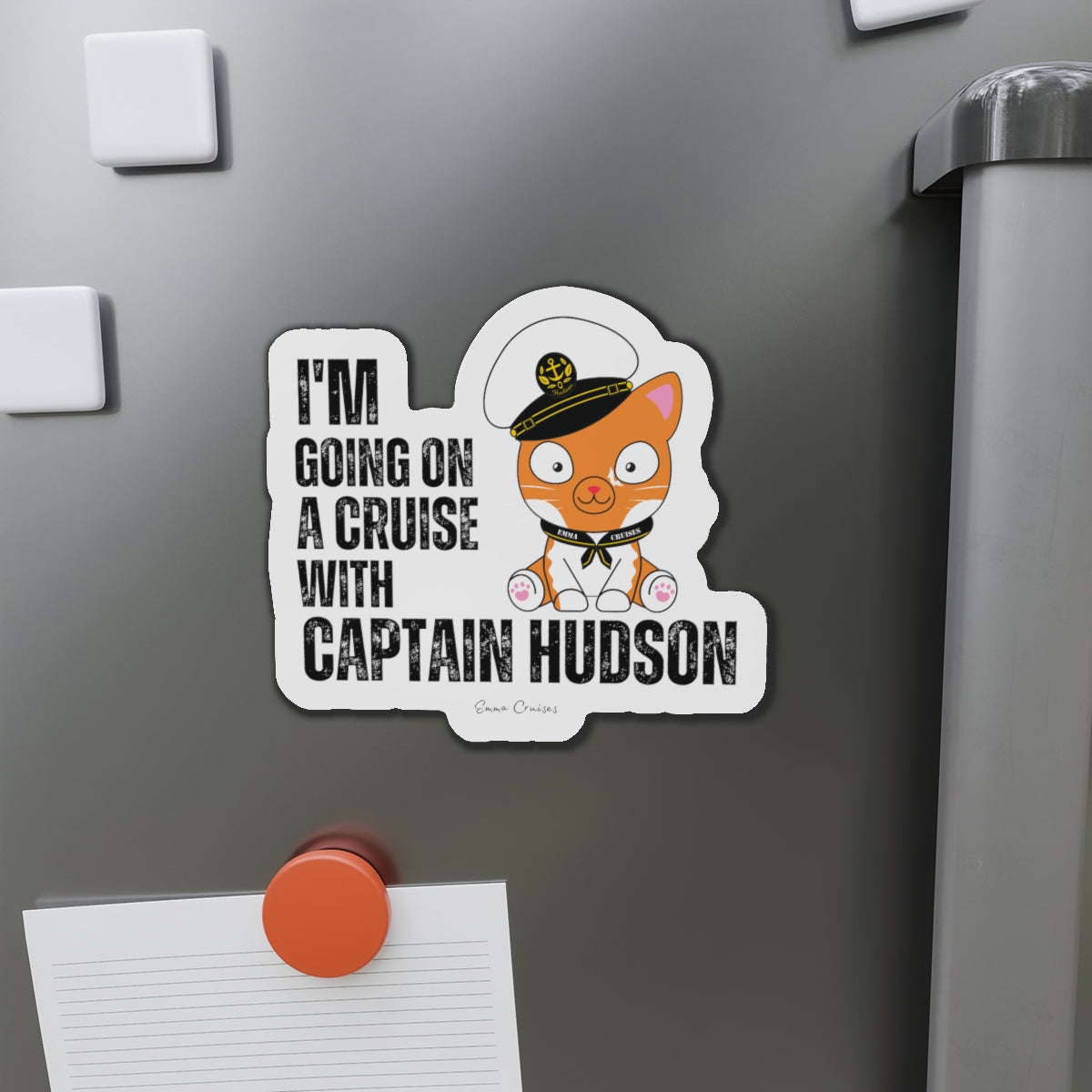 I'm Going On a Cruise With Captain Hudson - Magnet