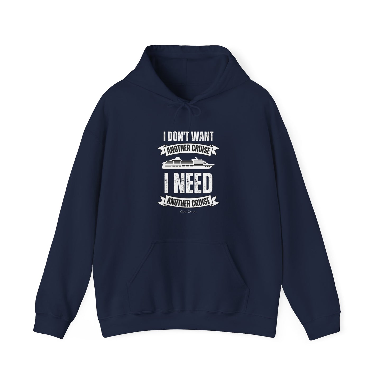 I Don't Want Another Cruise - UNISEX Hoodie (UK)