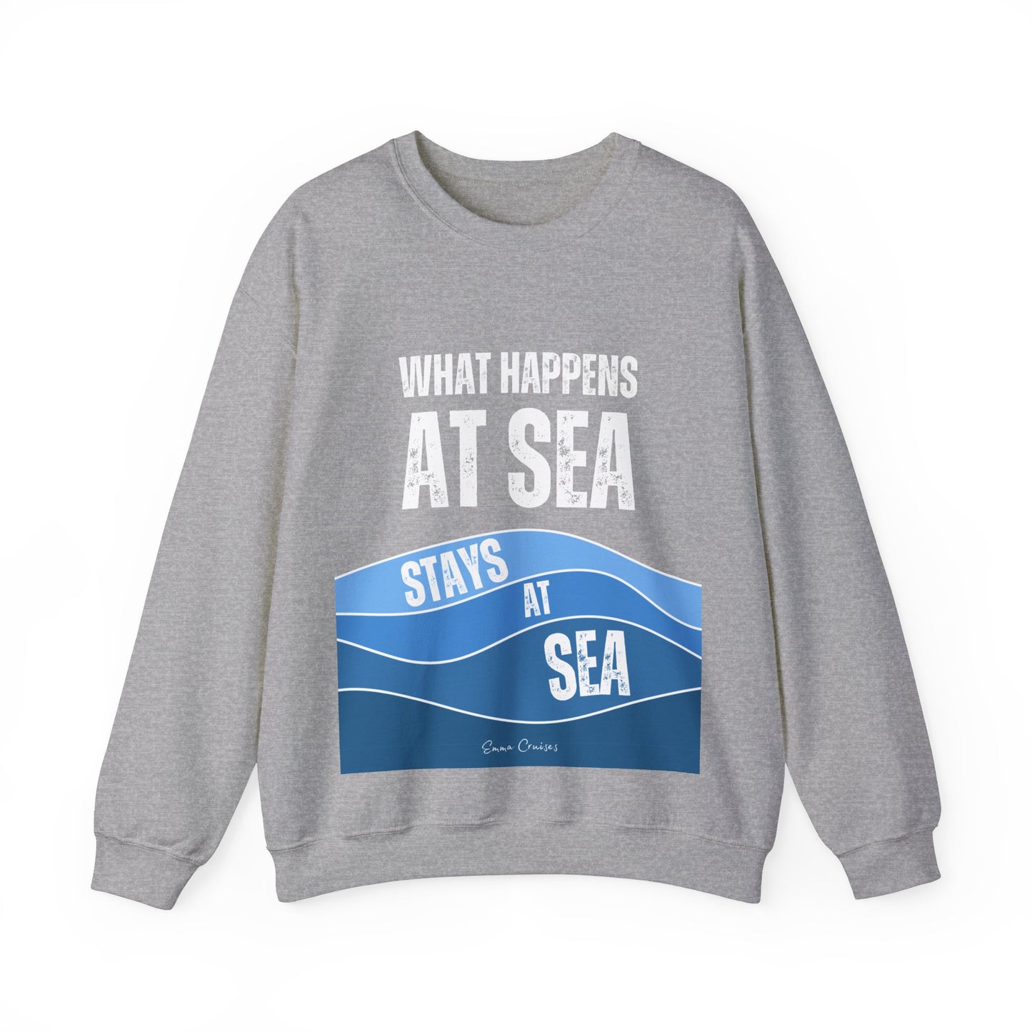 What Happens at Sea - UNISEX Crewneck Sweatshirt