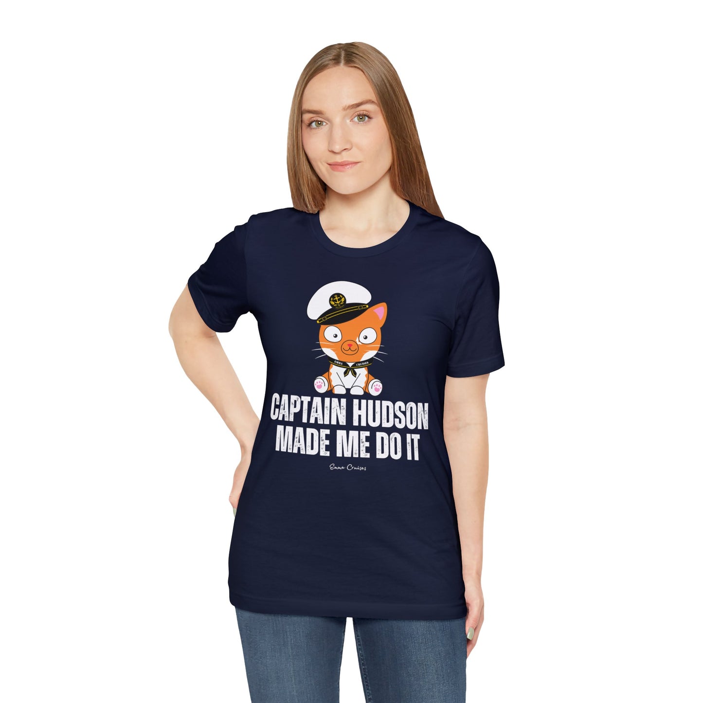 Captain Hudson Made Me Do It - UNISEX T-Shirt (UK)